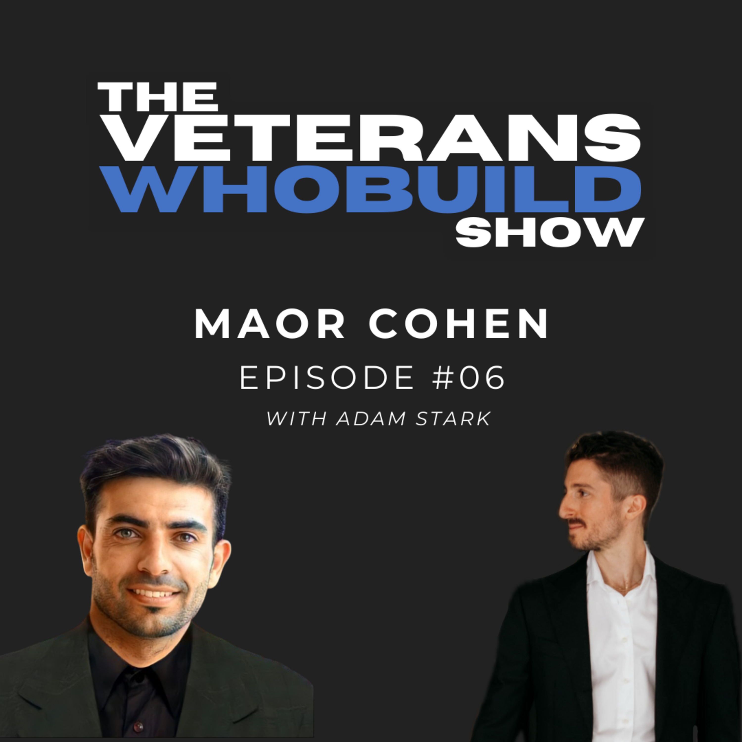 06 Maor Cohen - IDF Special Forces Operator, Real Estate Lawyer, PropTech Founder and CEO episode artwork