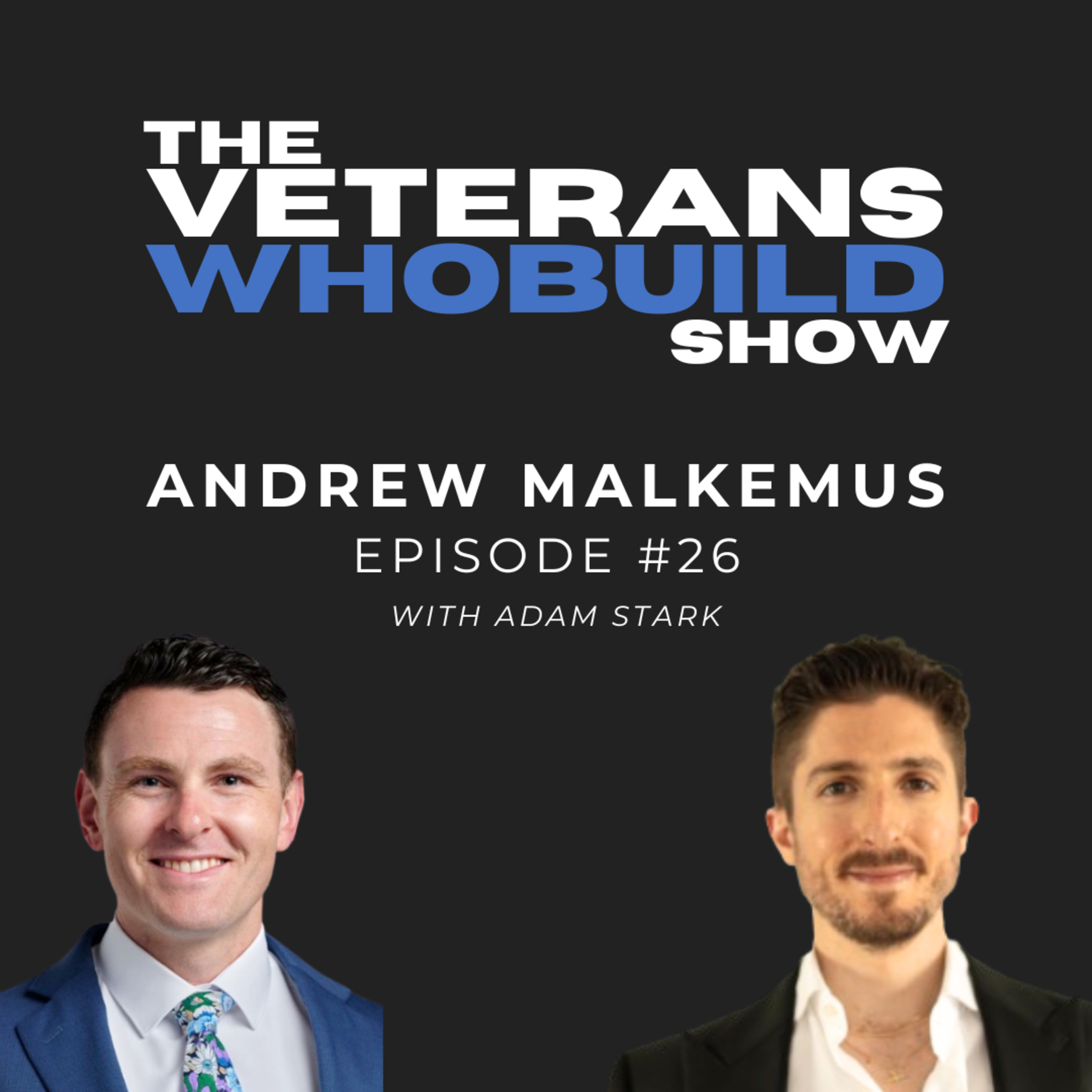 26 Andrew Malkemus - US Army Special Forces, APM at Clune Construction Company, Husband, Father episode artwork