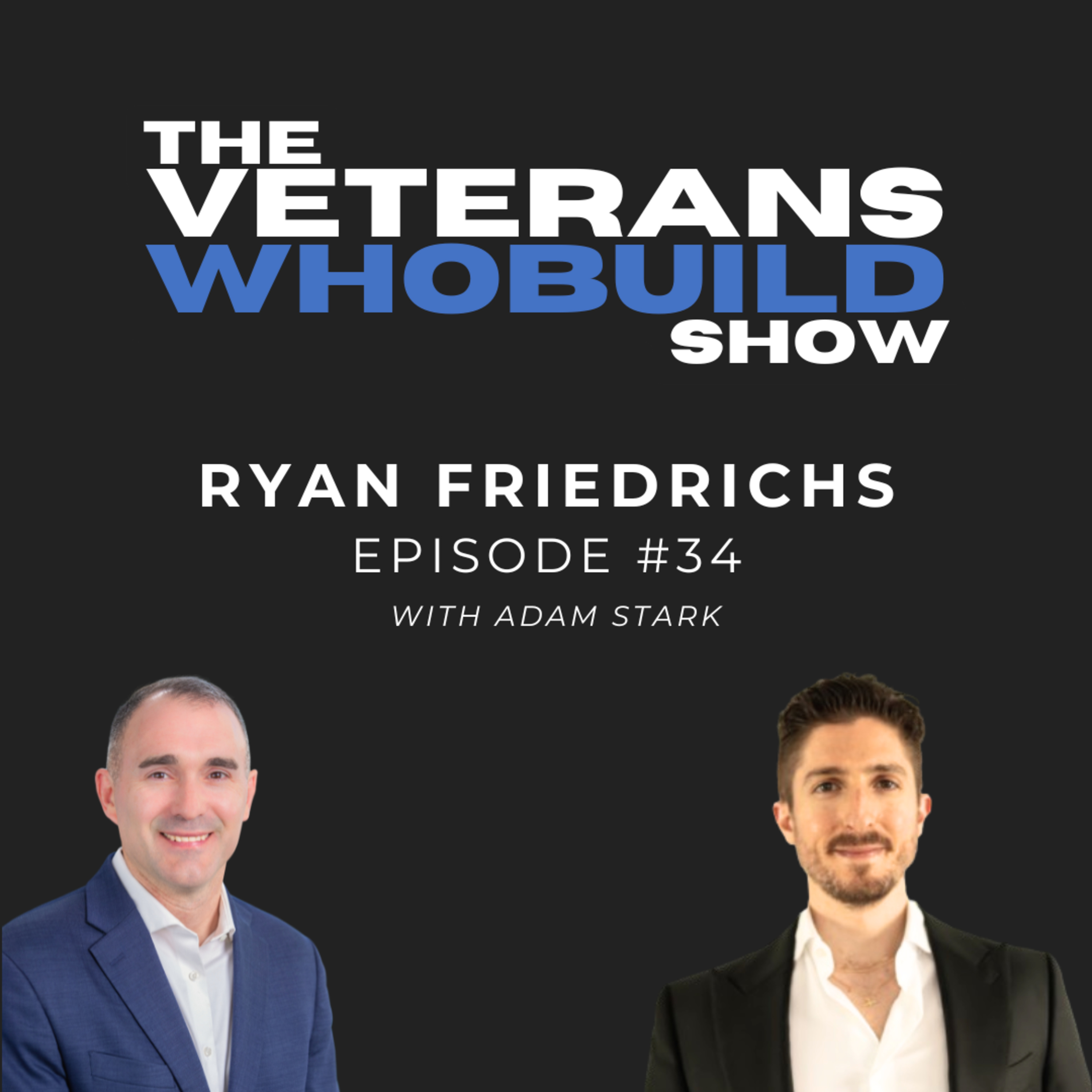 34 Ryan Friedrichs - served four years in the Army 173rd Airborne, Ultra Runner, VP at Related episode artwork