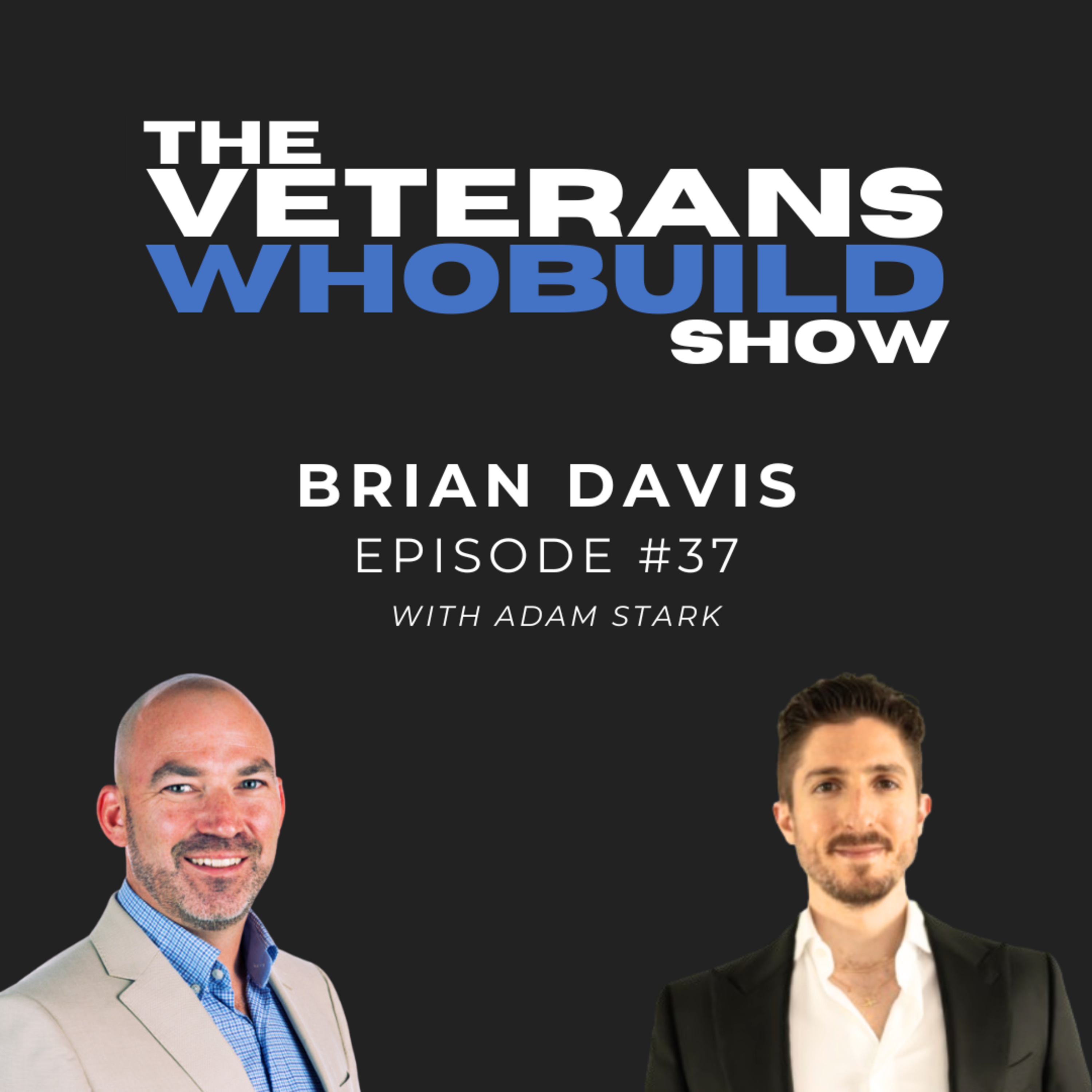 37 Brian Davis - 75th Ranger Regiment, Jumpmaster, Iraq and Afghanistan Deployments, PM, Father episode artwork