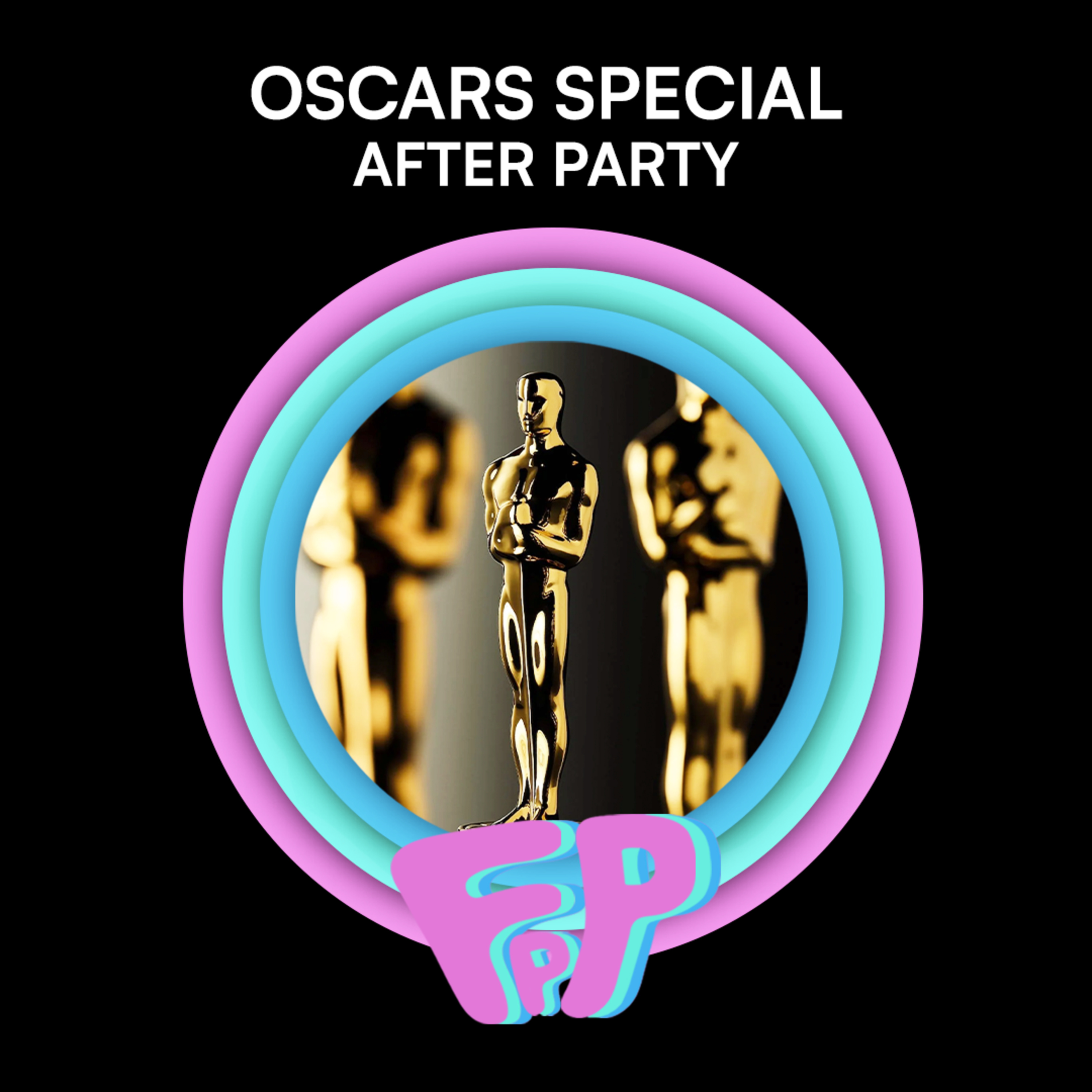Oscars Special - After Party!