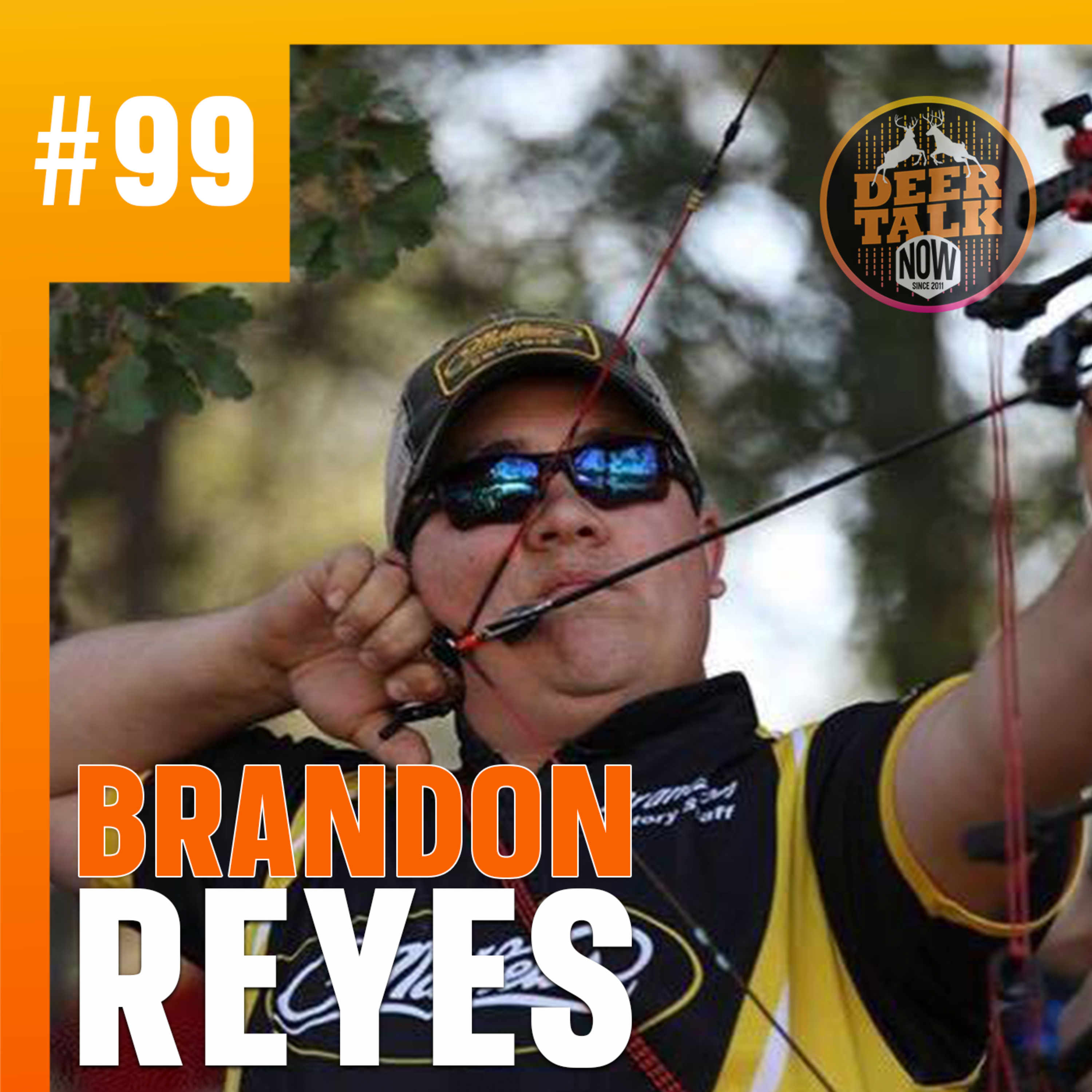 #99: ALL THINGS ARCHERY with Brandon Reyes