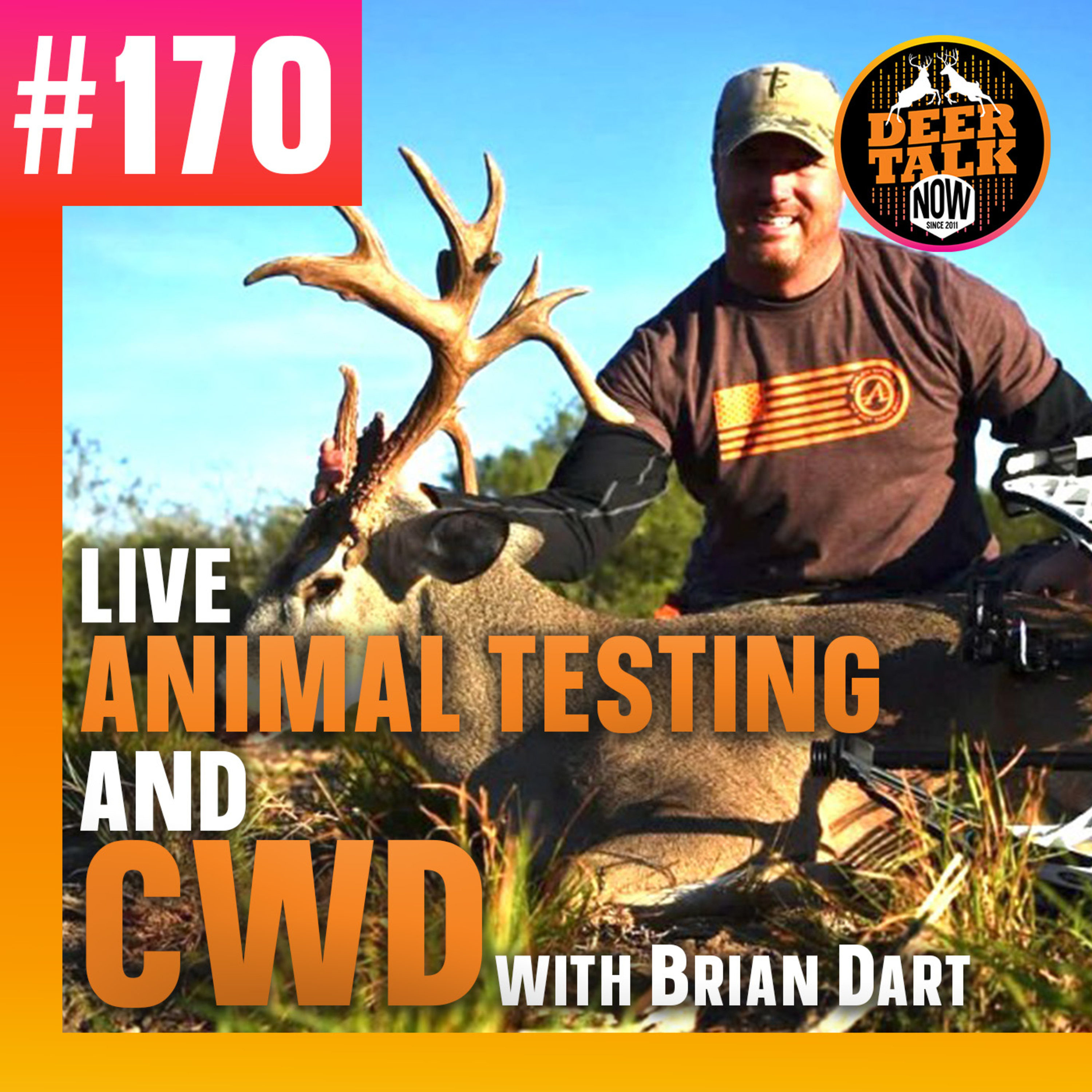 #170: LIVE ANIMAL TESTING & CWD with Brian Dart
