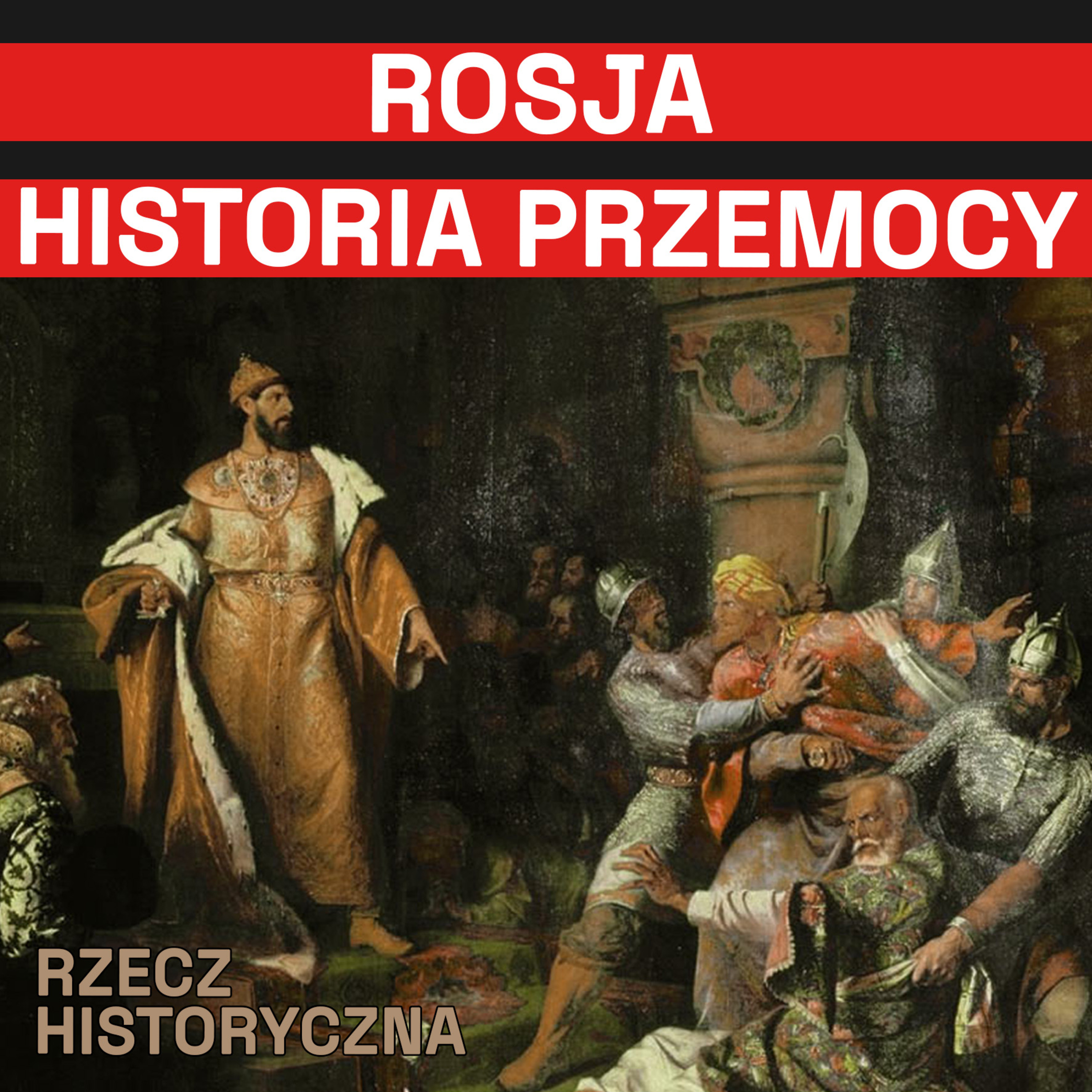 Czy Rosja naprawdę nigdy nikogo nie zaatakowała? episode artwork