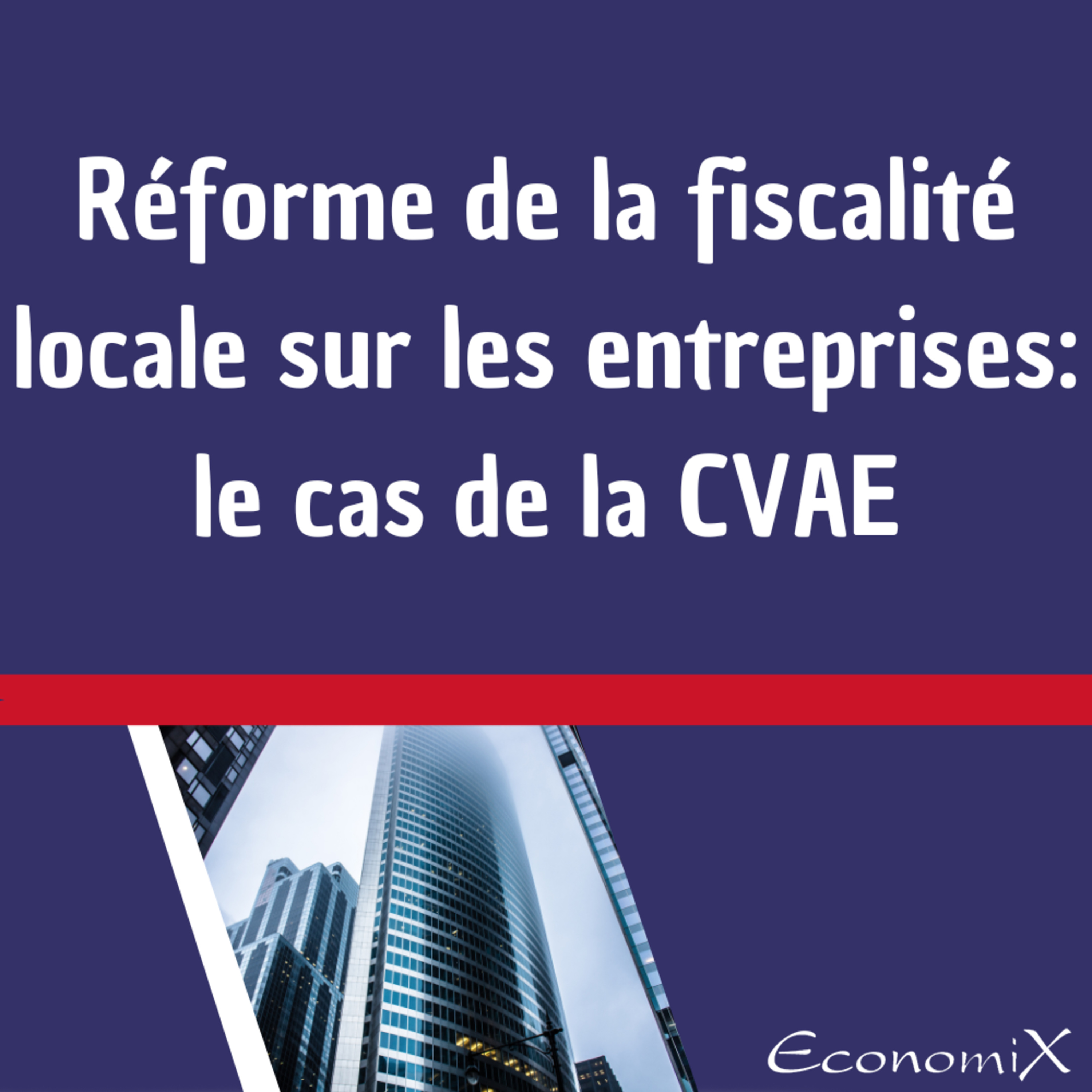 Réforme de la fiscalité locale sur les entreprises : le cas de la CVAE episode artwork