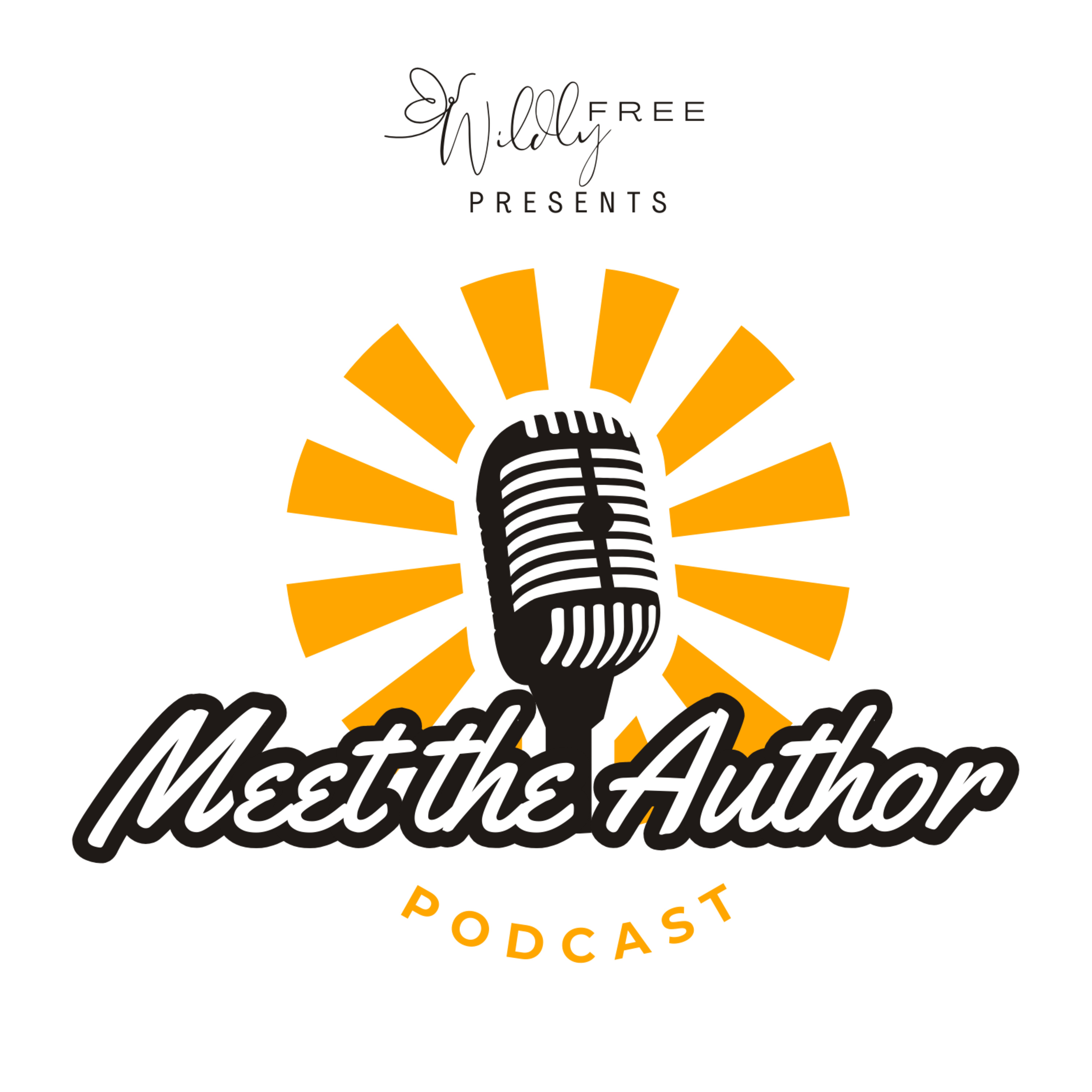 Wildly Free LLC Presents Meet the Author Podcast