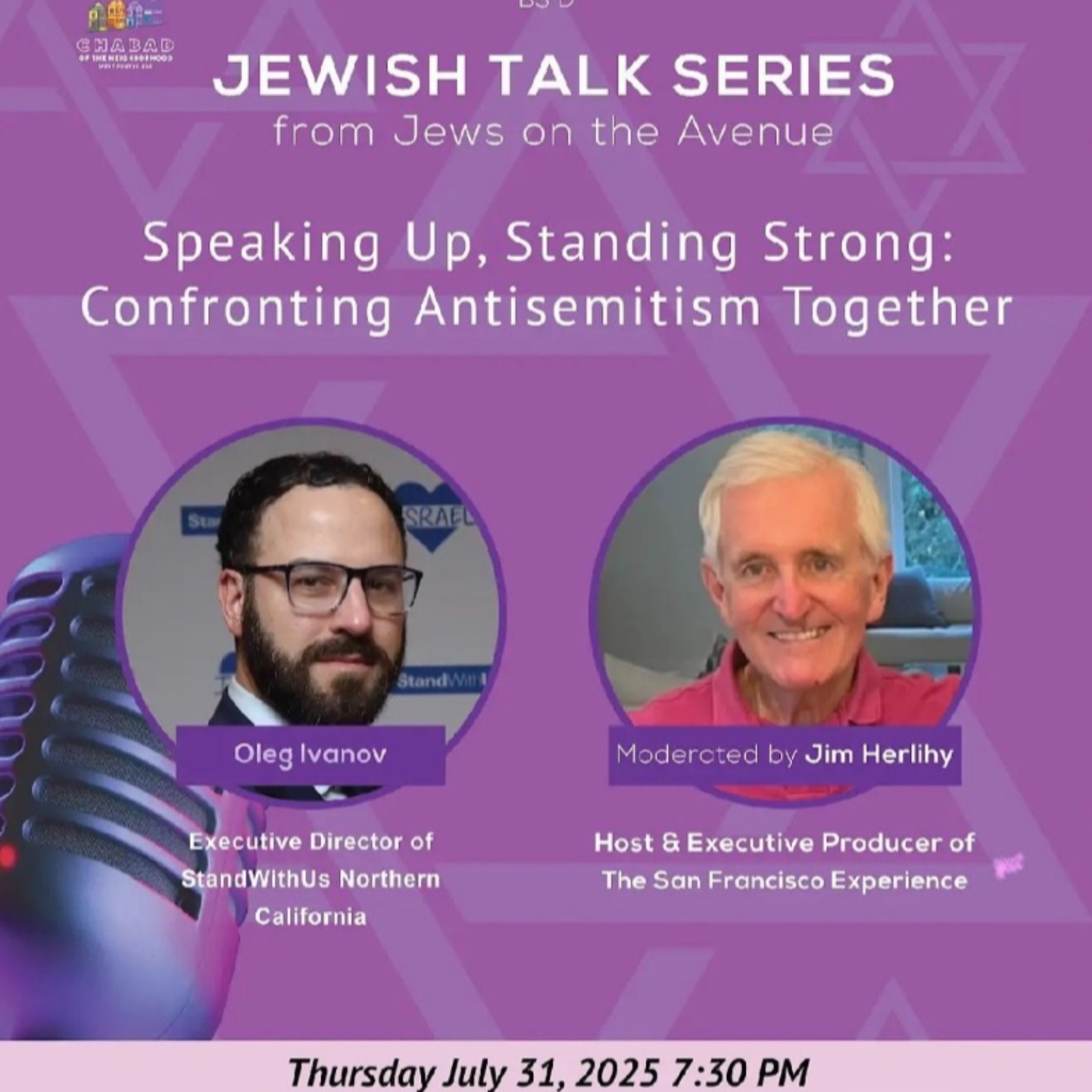 Speaking Up, Standing Strong: Confronting Anti-Semitism together. In conversation with Oleg Ivanov, Executive Director Stand with Us, Northern California.