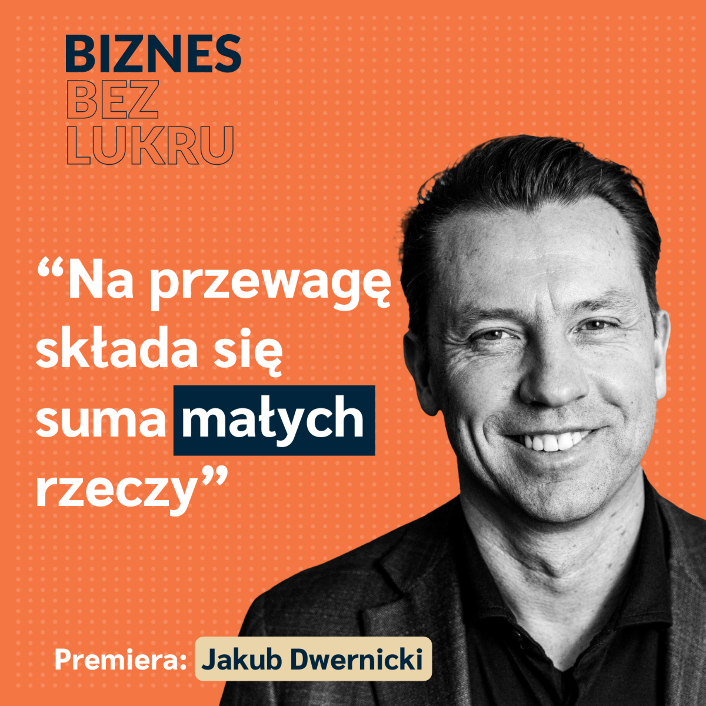 Prawdziwych współpracowników poznaje się w biedzie - Jakub Dwernicki [odc. #048 BbL] episode artwork
