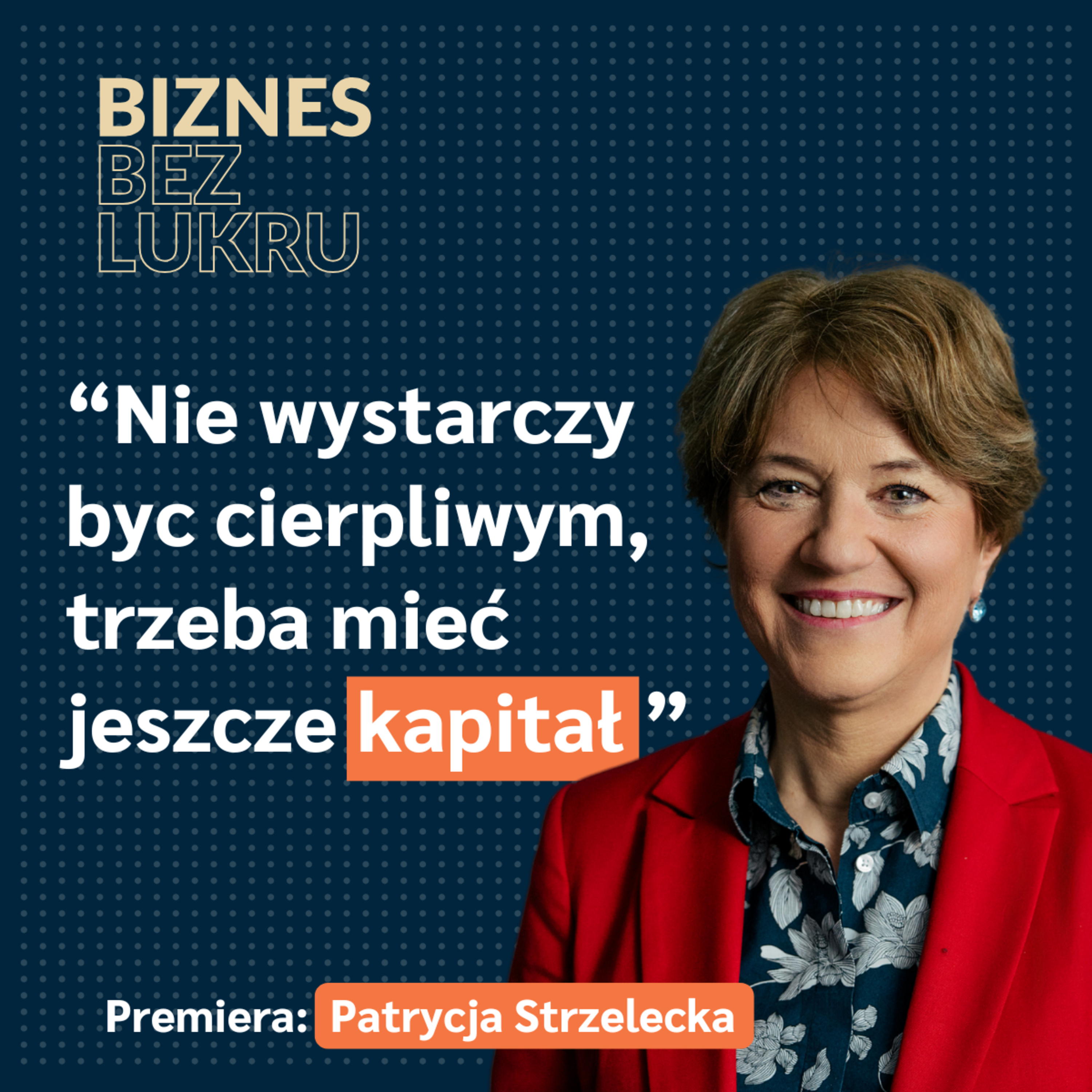 Najpierw dawaj, a potem oczekuj, że coś dostaniesz - Patrycja Strzelecka [odc. #057 BbL] episode artwork