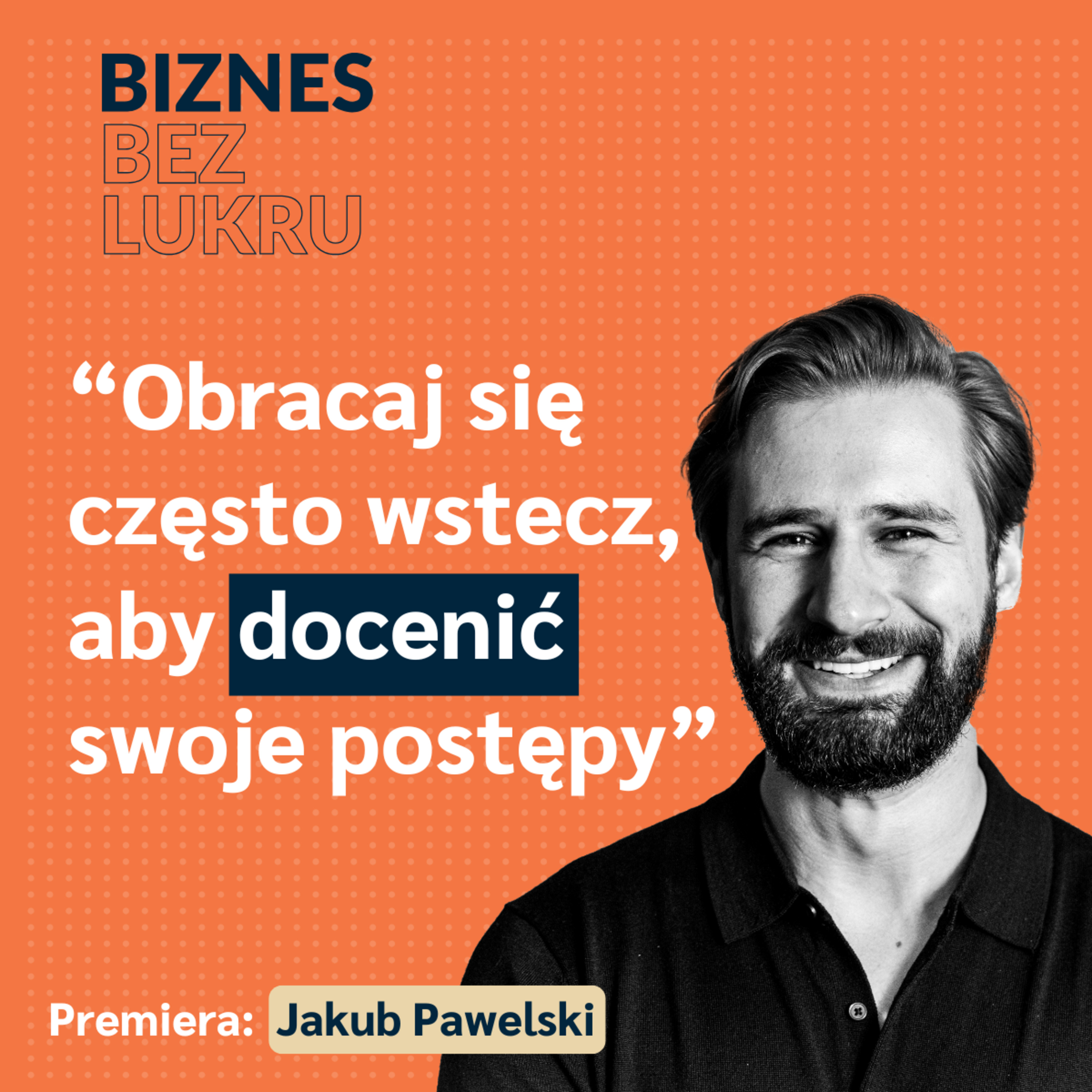 Mam dużą potrzebę zrozumienia i kontroli - Jakub Pawelski, LiveKid [odc. #061 BbL] episode artwork