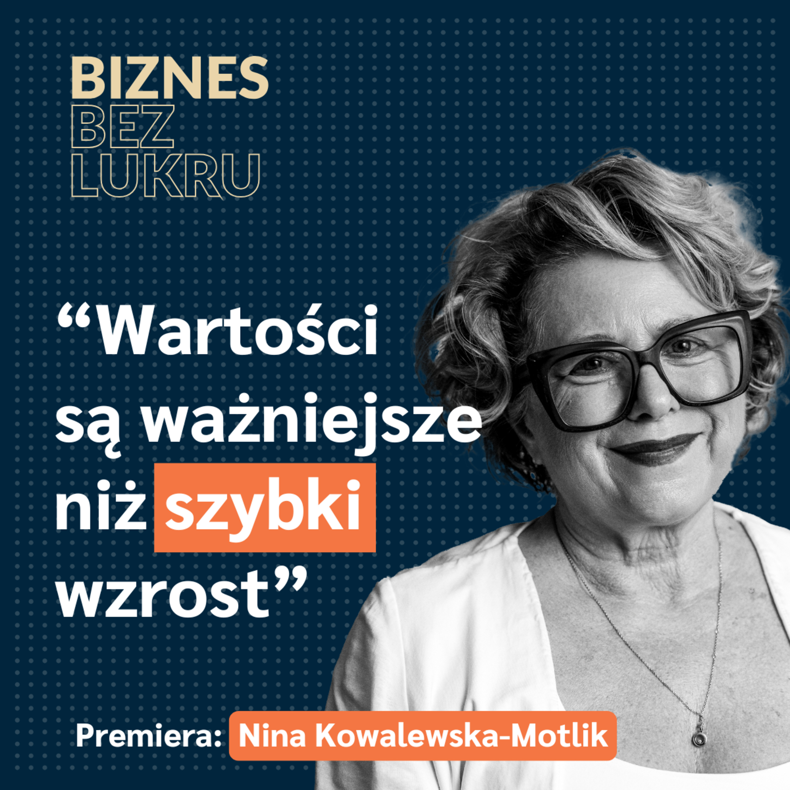 Strach jest najgorszym doradcą - Nina Kowalewska-Motlik, Sense Dubai [odc. #79 BbL] episode artwork