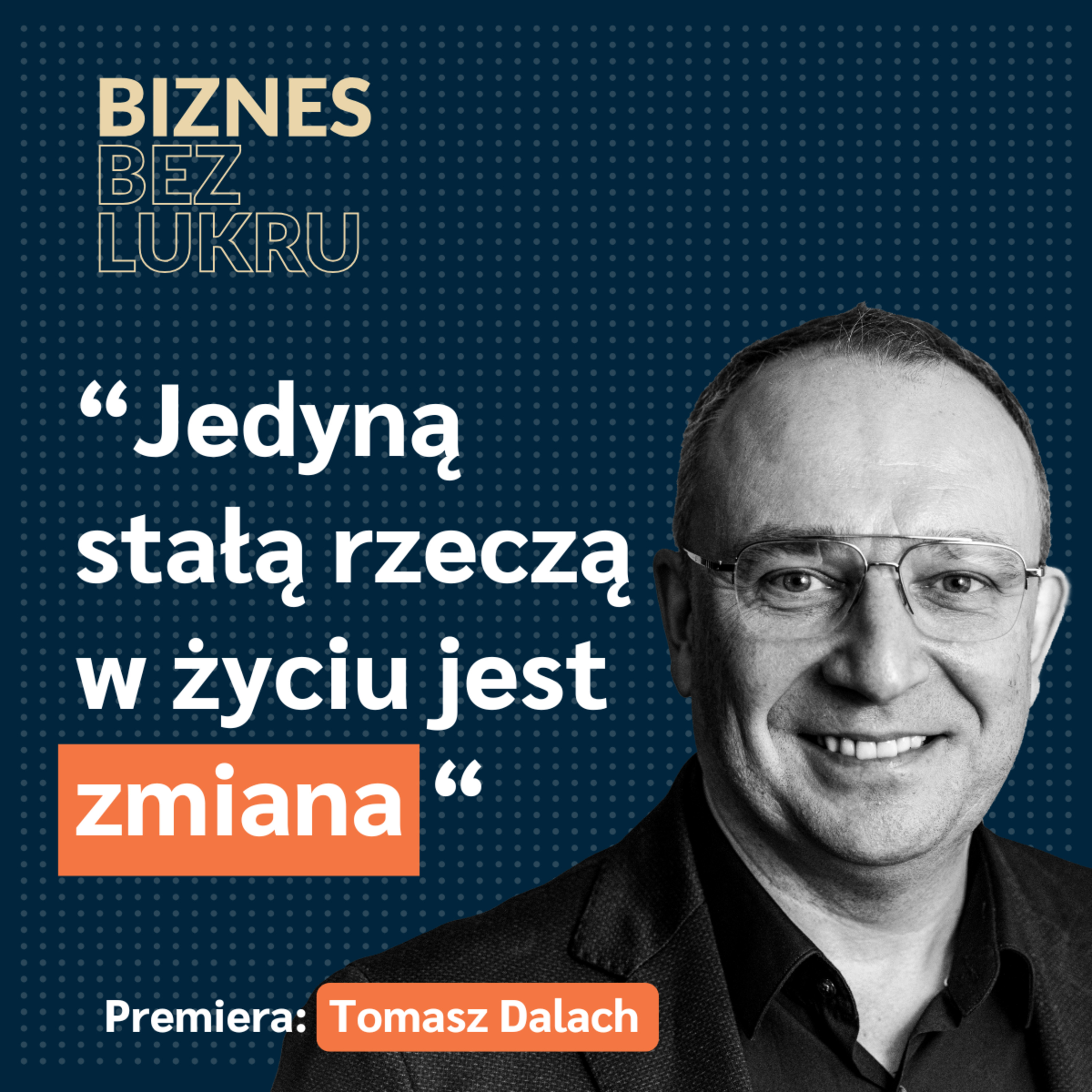 Energię zawsze dawało mi tworzenie czegoś, czego nie było - Tomasz Dalach, Ocean Capital [odc. #81 BbL] episode artwork