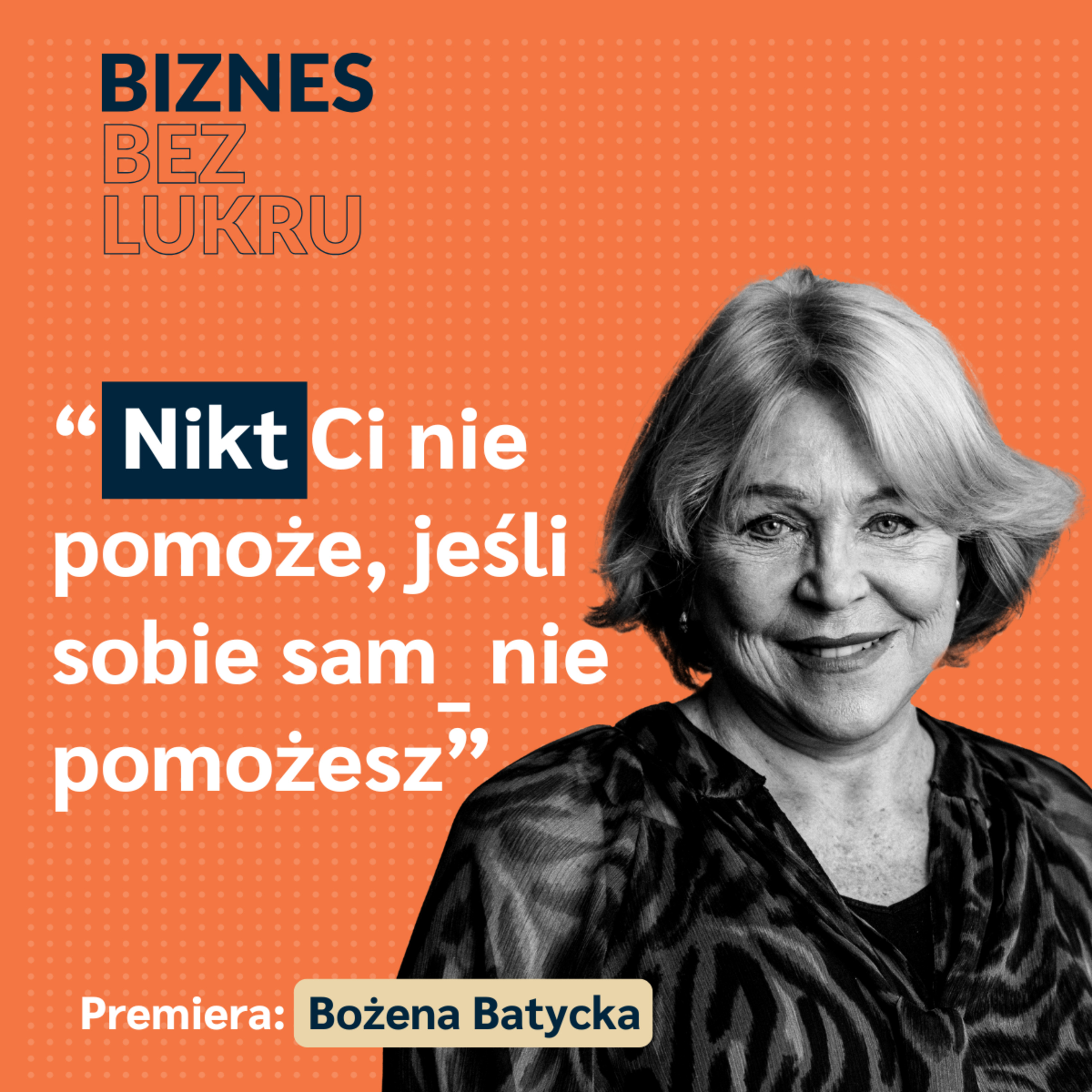 Człowieka można ogołocić z wszystkiego, ale nie z jego duszy, ani serca - Bożena Batycka [odc. #90 BbL] episode artwork