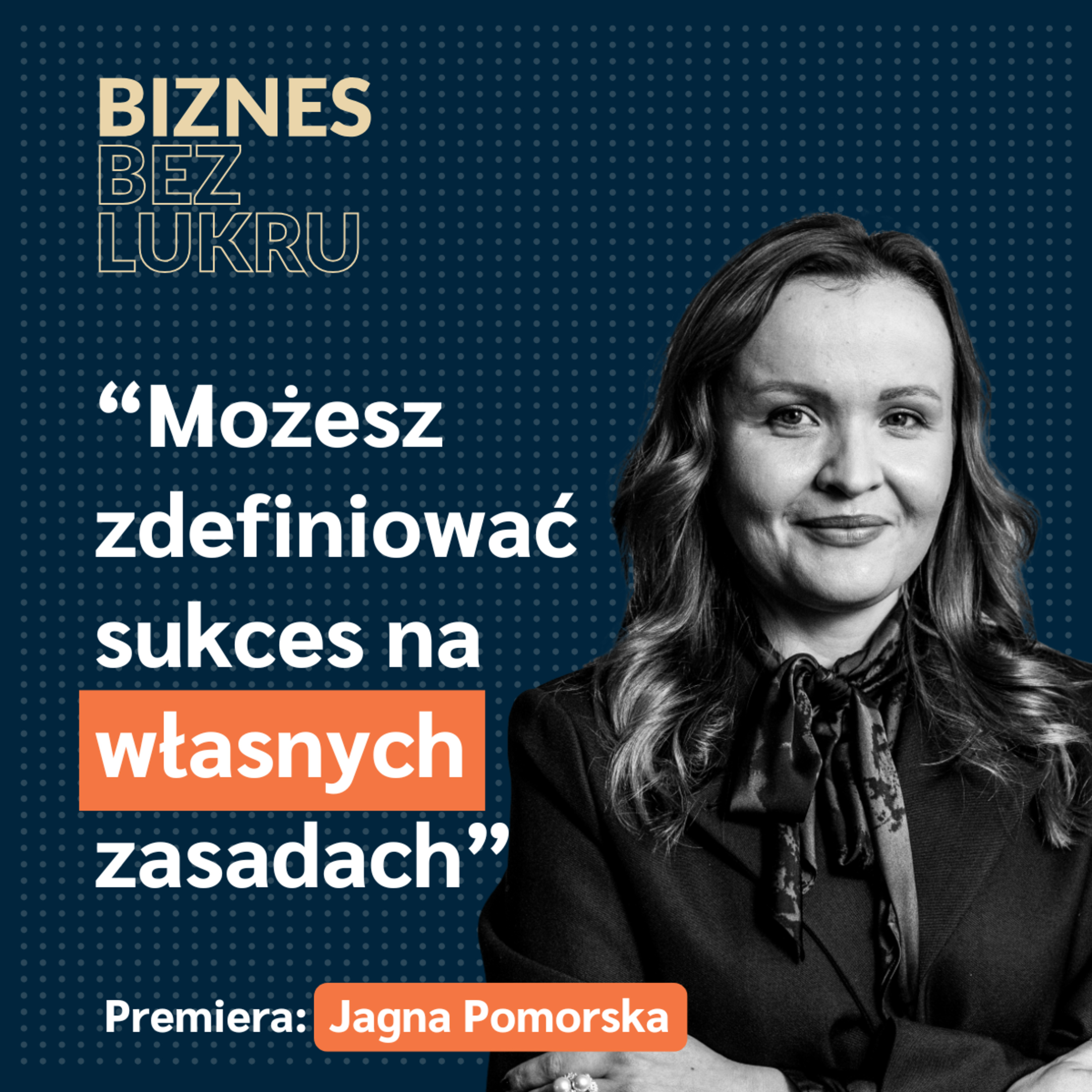 Bardzo długo funkcjonowałam w trybie ciągłego udowadniania, że dam radę - Jagna Pomorska [odc. #093 BbL] episode artwork