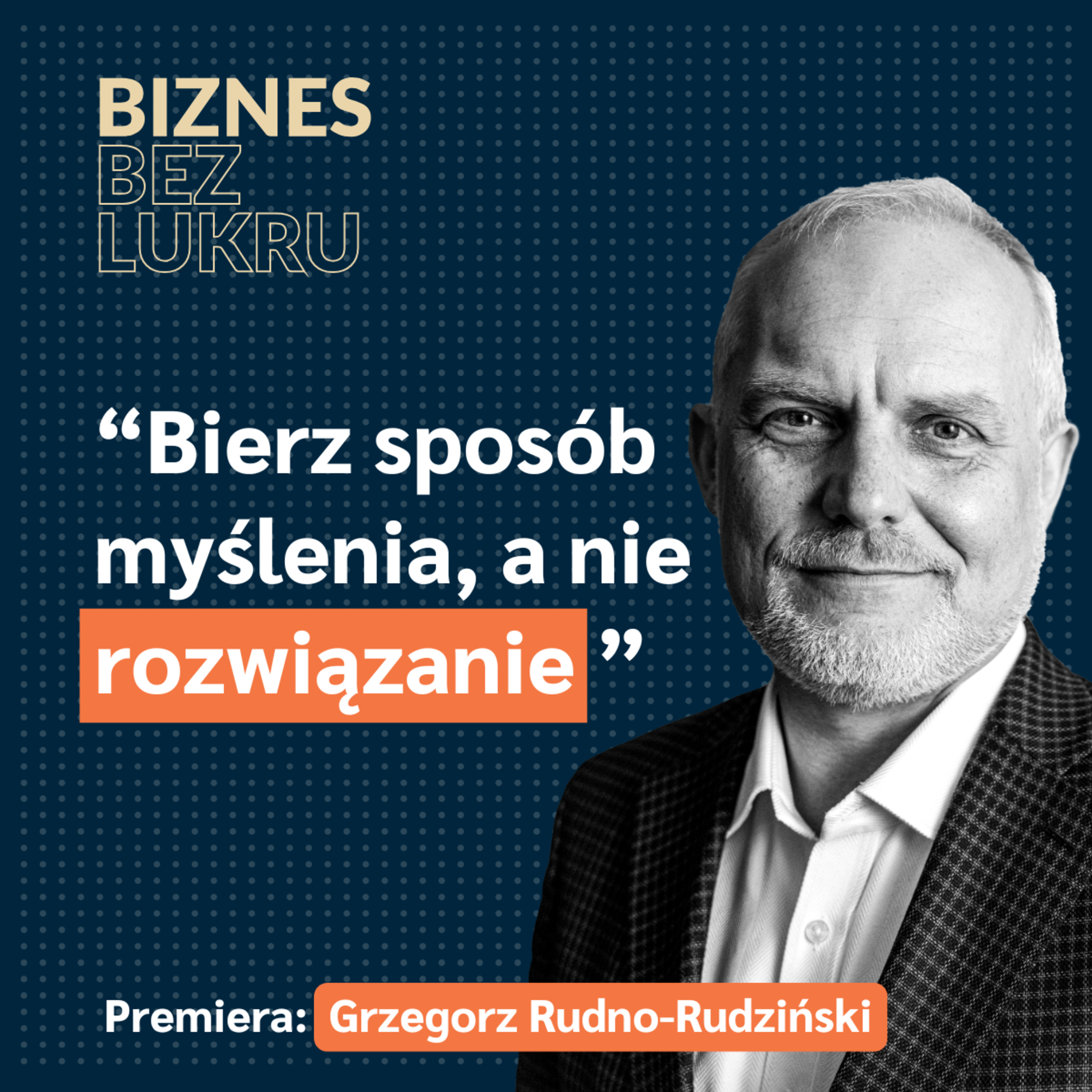 Nie pokonasz konkurentów, naśladując ich. Jest inny sposób - Grzegorz Rudno-Rudziński, Univio [odc. #101 BbL] episode artwork