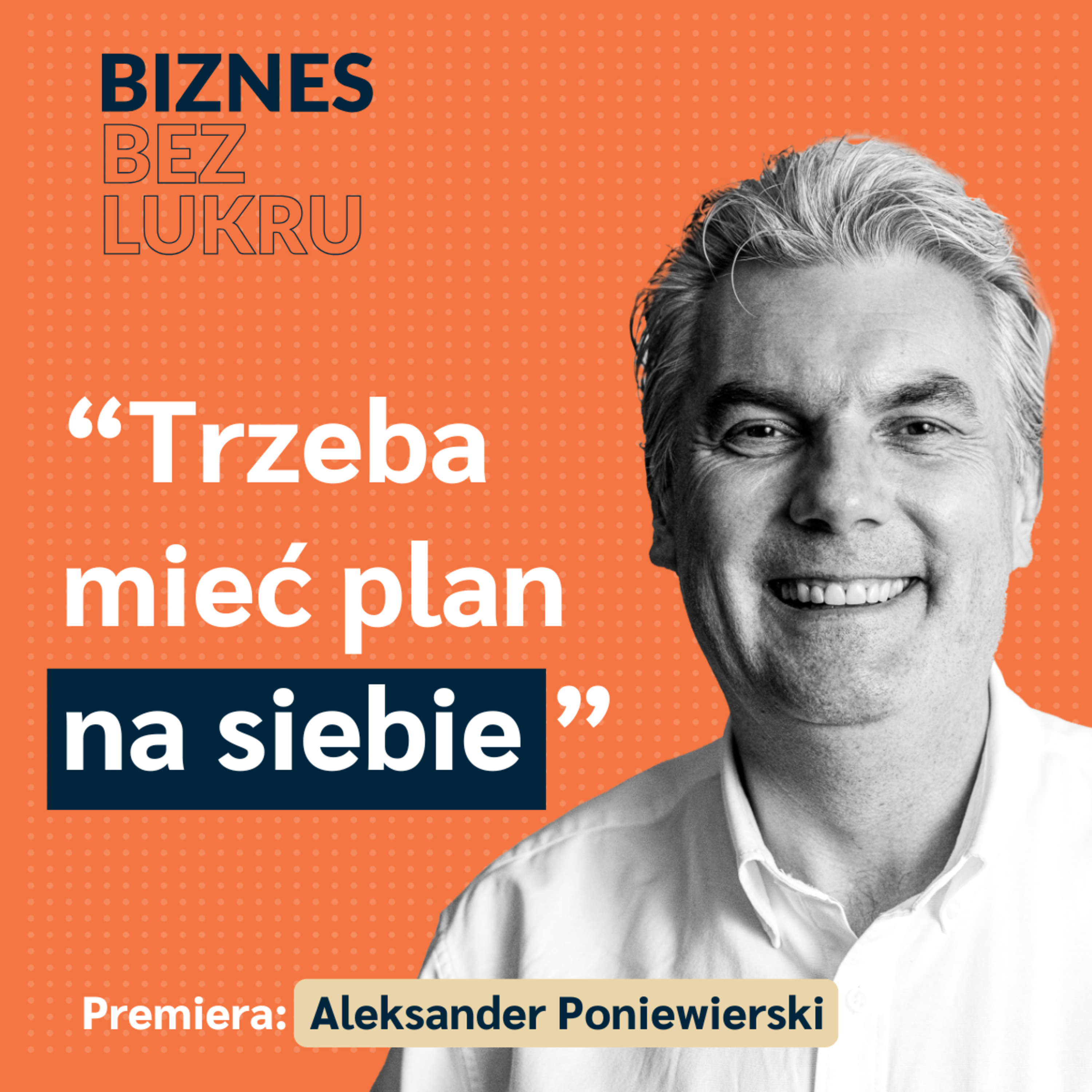 Jak dzięki technologii można budować skuteczne biznesy? - Aleksander Poniewierski [odc.#102 BbL]