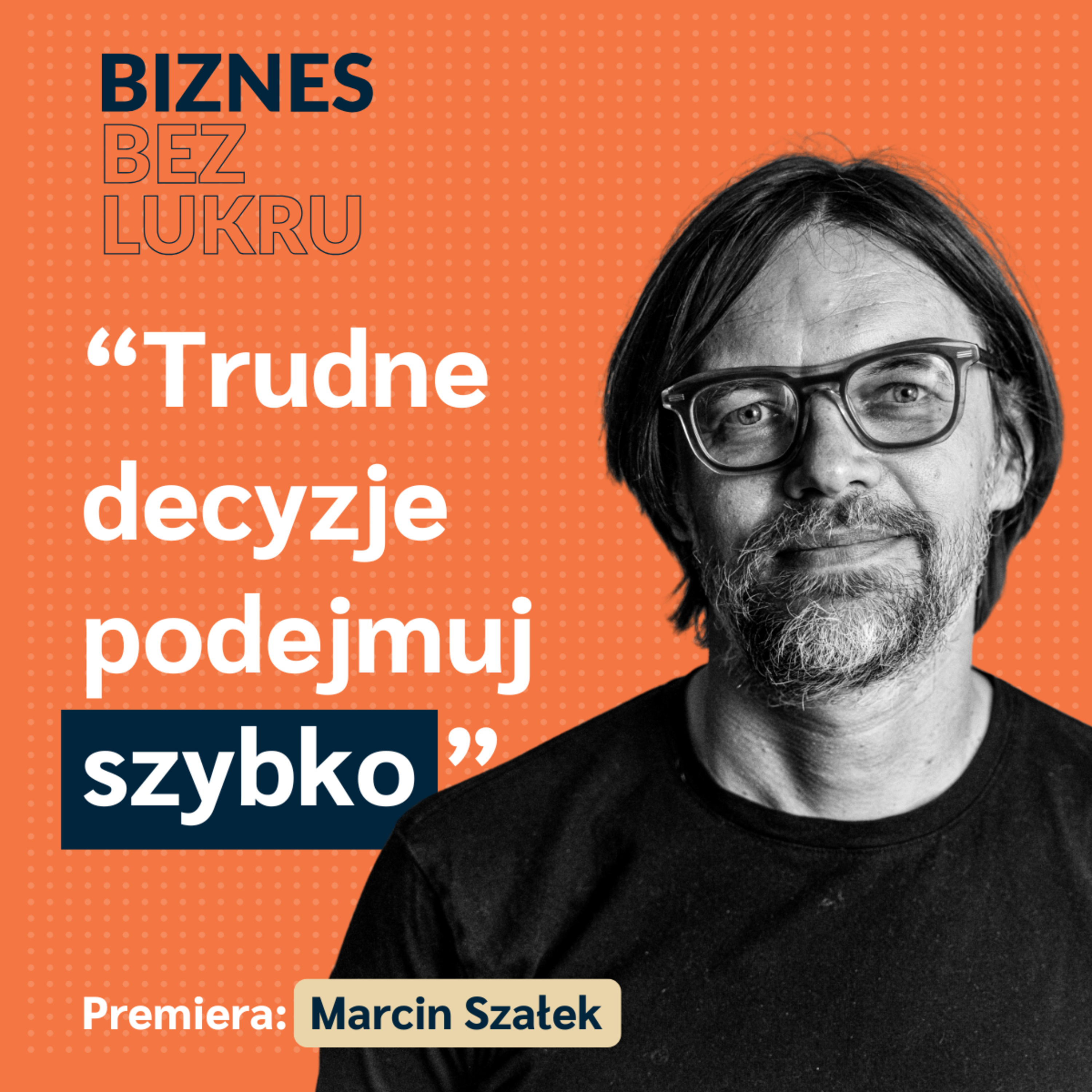 Gdybyśmy poszli z funduszem, pewnie Slowhop byłby teraz 3x większy - Marcin Szałek [odc. #114 BbL] episode artwork