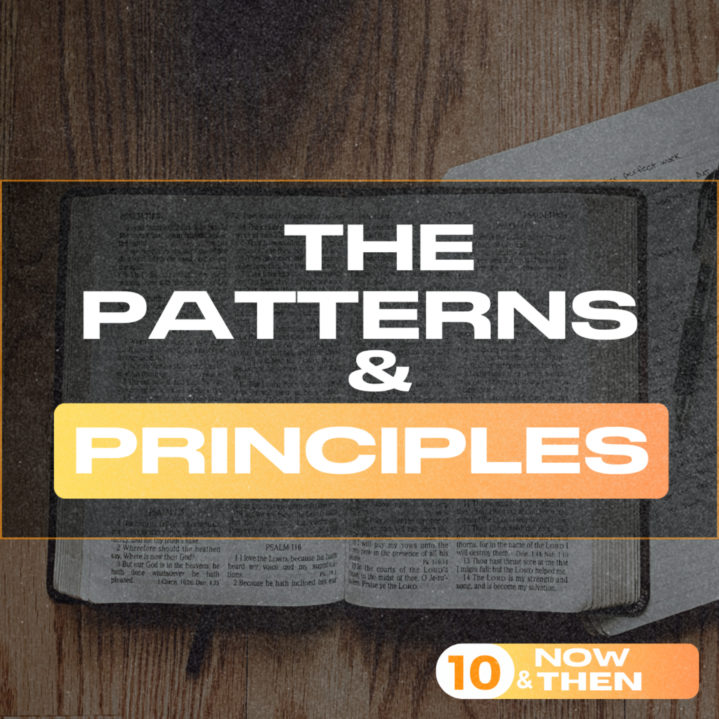 10 Now And Then (Series) | The Patterns And Principles - Episode 4 episode artwork