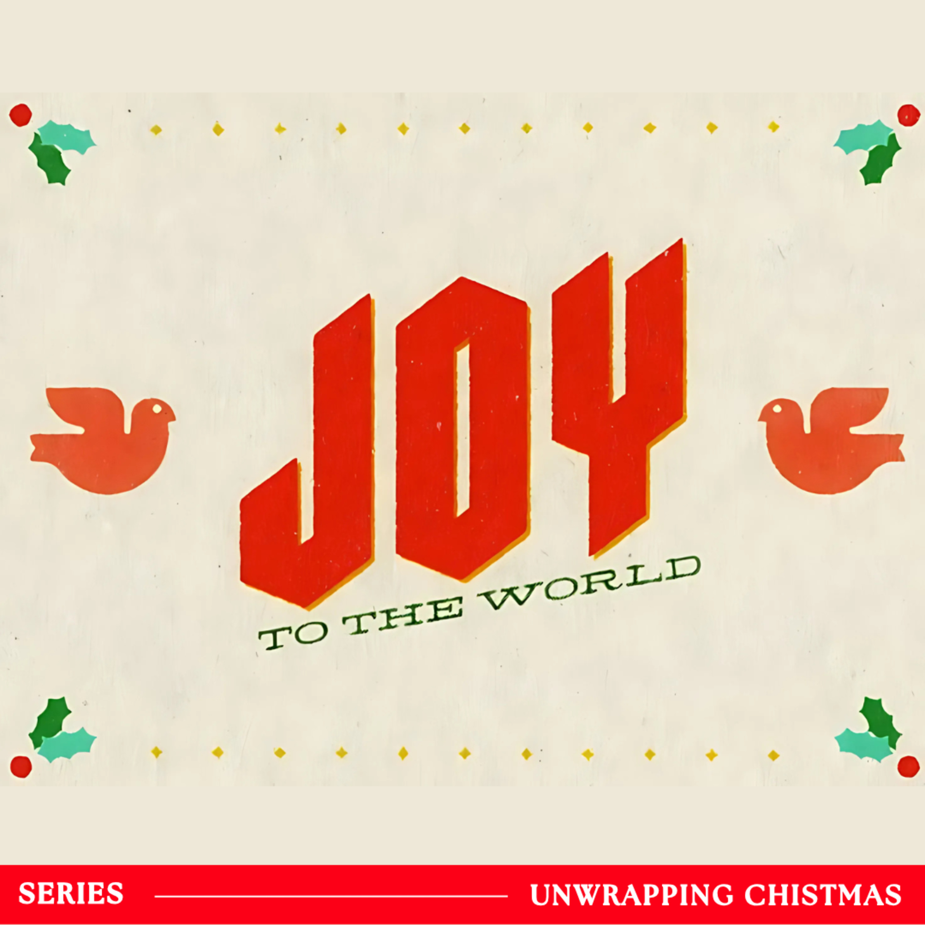 Unwrapping Christmas (Series) | Joy To The World episode artwork