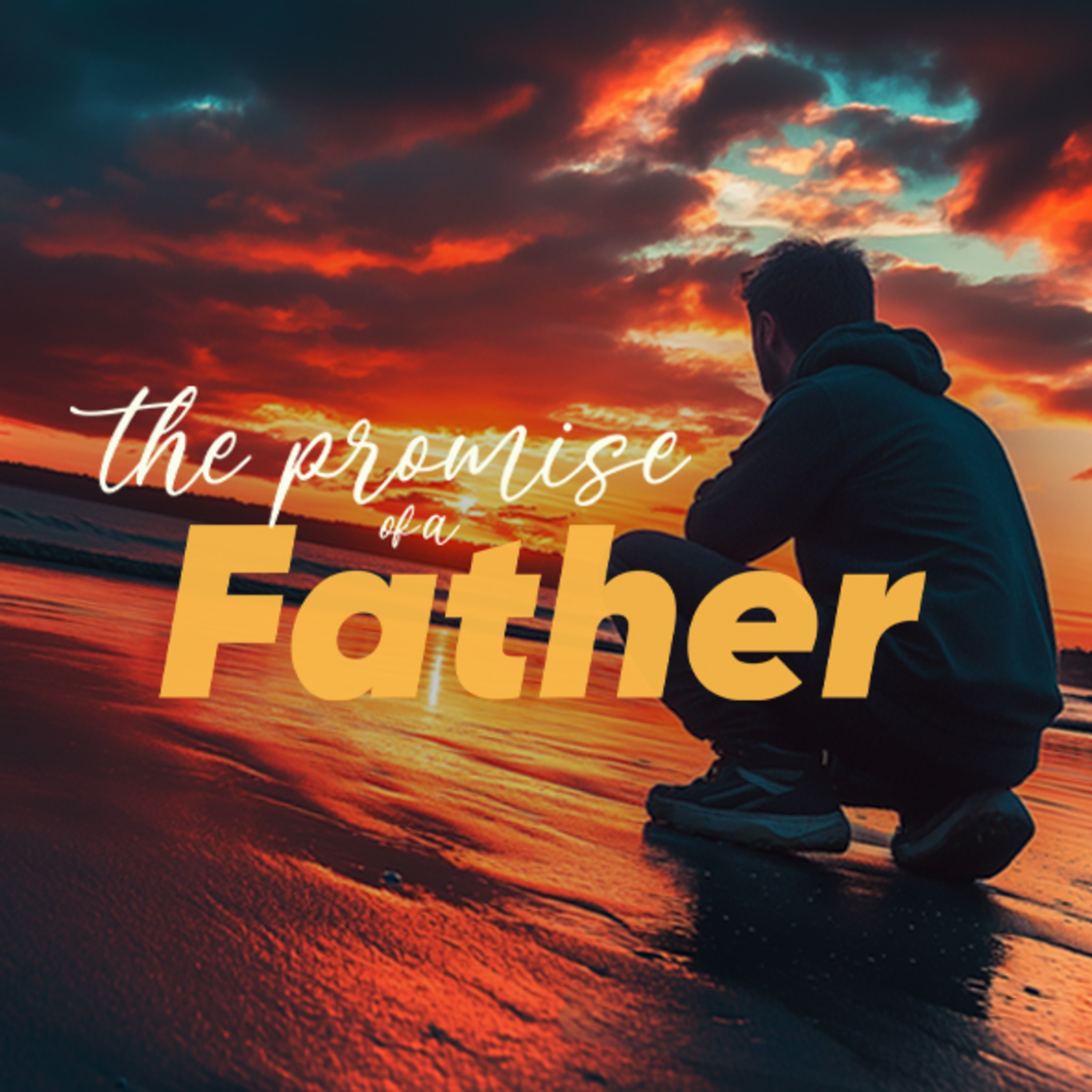 Father's Day Special | The Promise Of A Father episode artwork