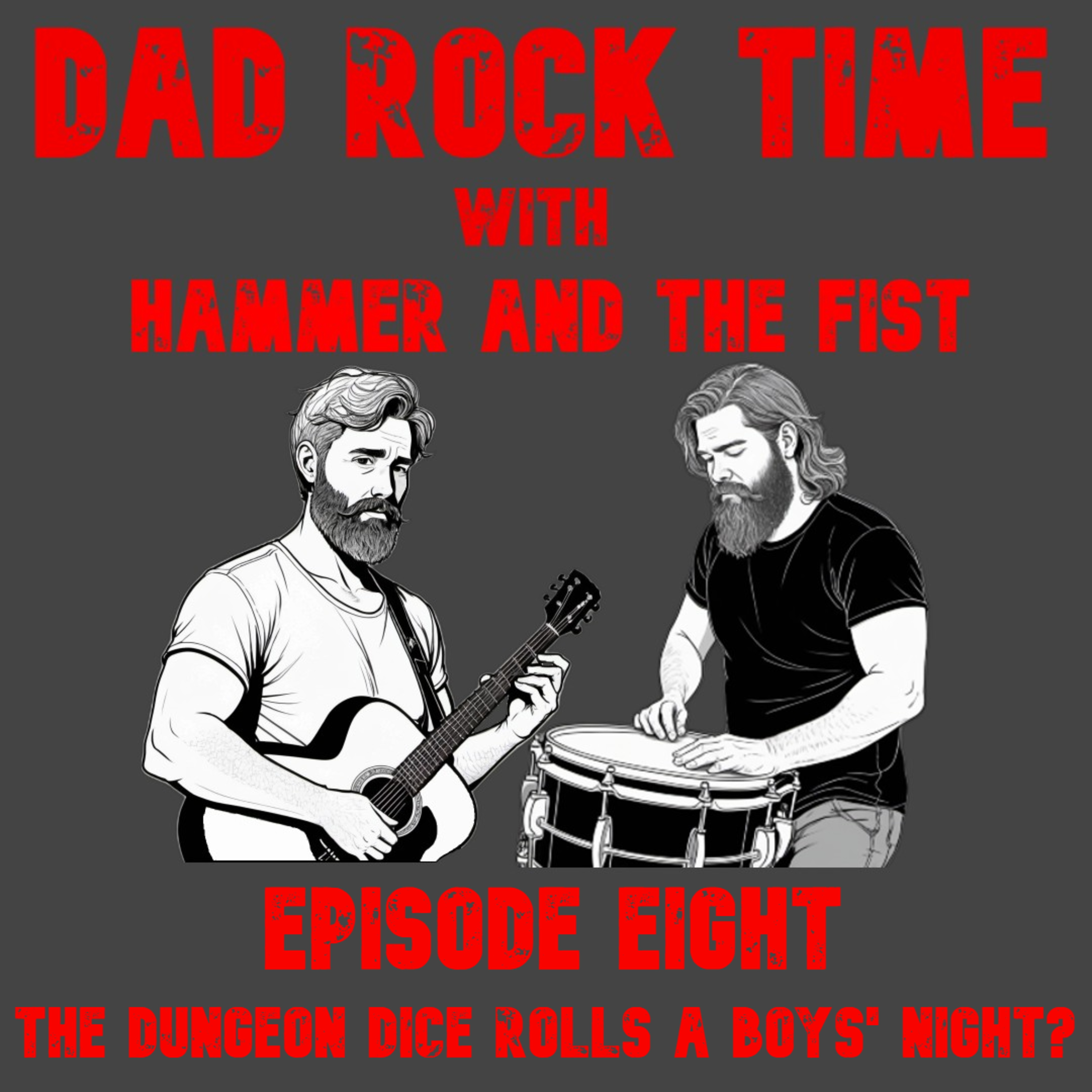 The Dungeon Dice Rolls a Boys' Night? - Dad Rock Time Ep. 8 episode artwork
