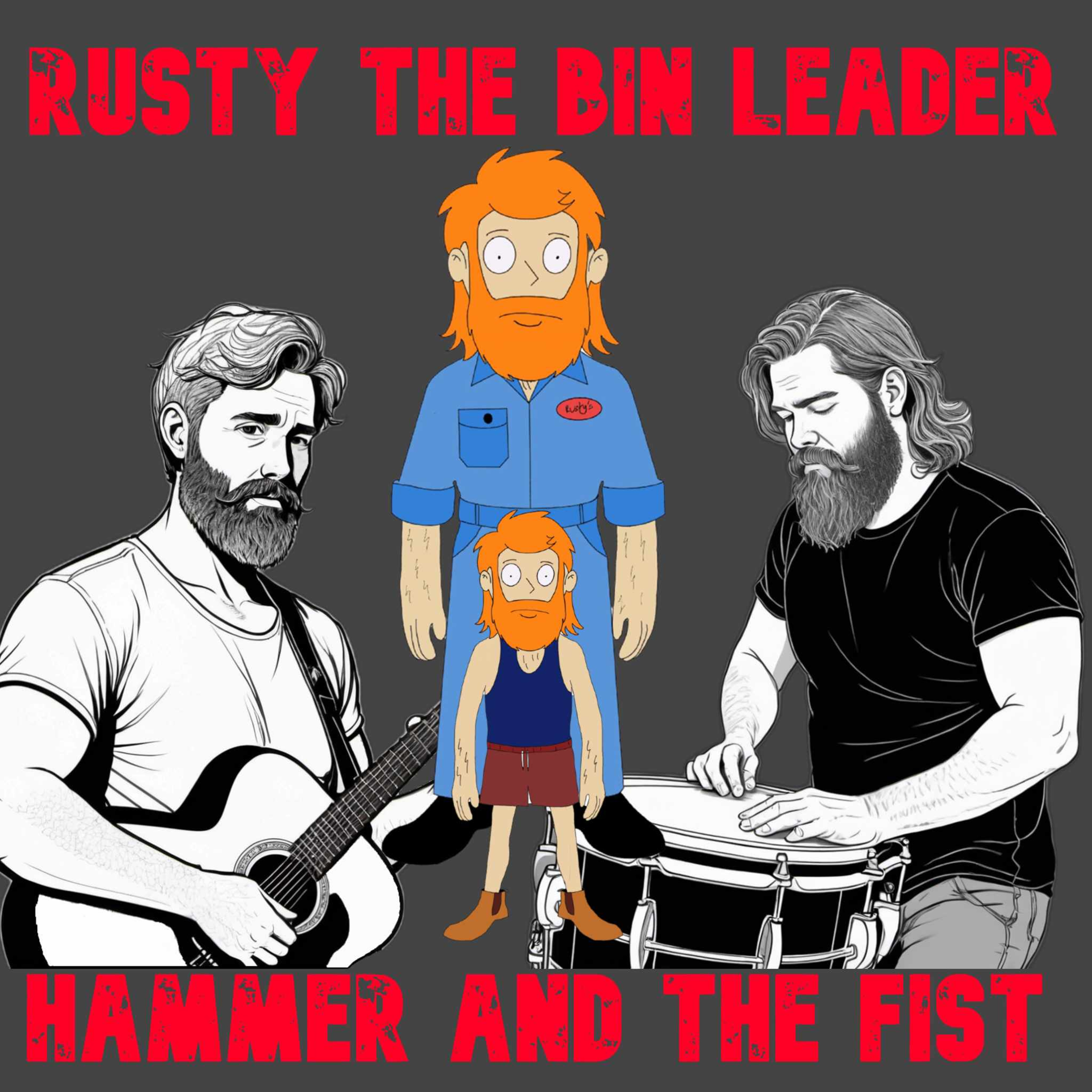 Song One: Rusty The Bin Leader - Hammer and The Fist episode artwork