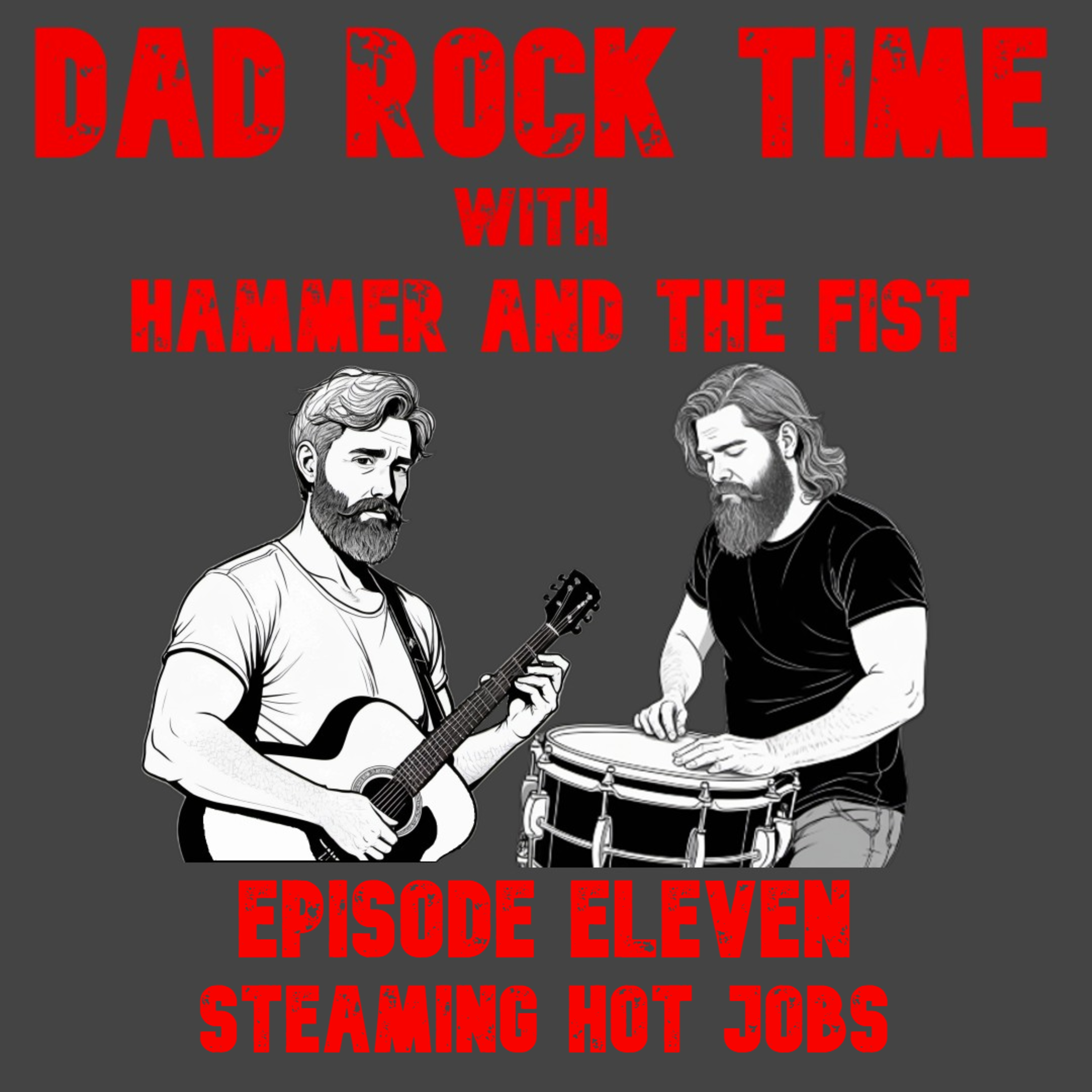 Steaming Hot Jobs - Dad Rock Time Ep. 11 episode artwork