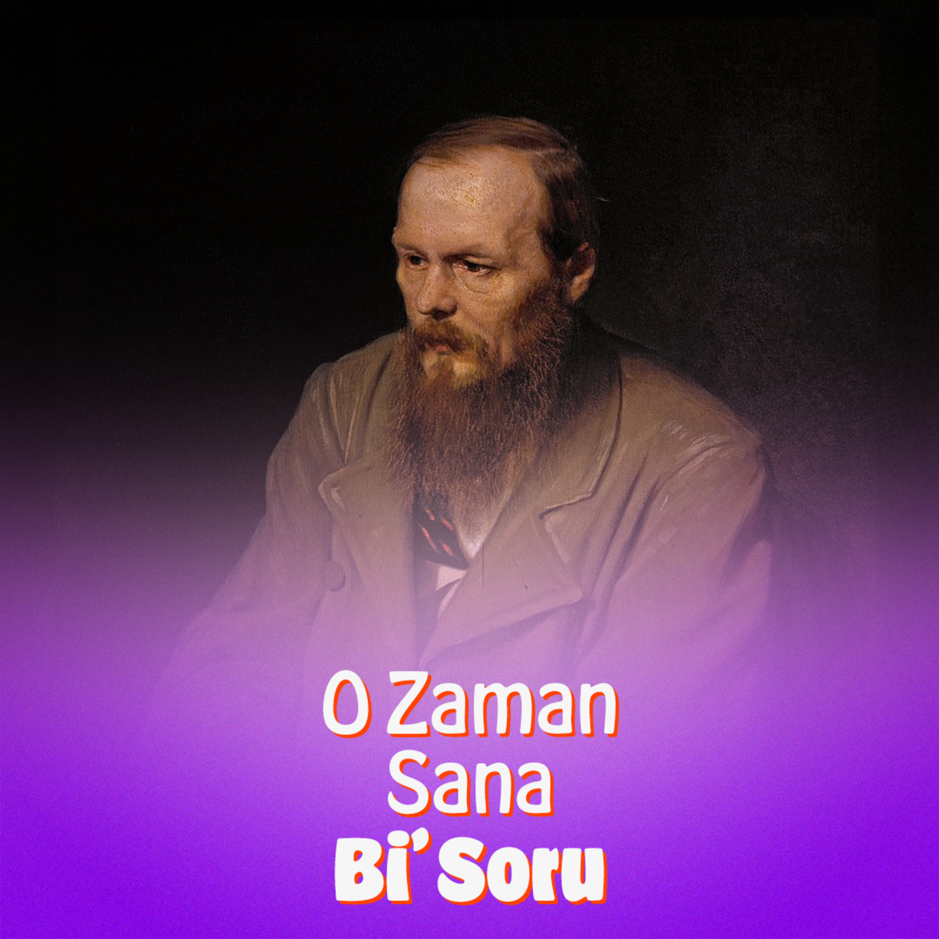 O Zaman Sana Bi\' Soru