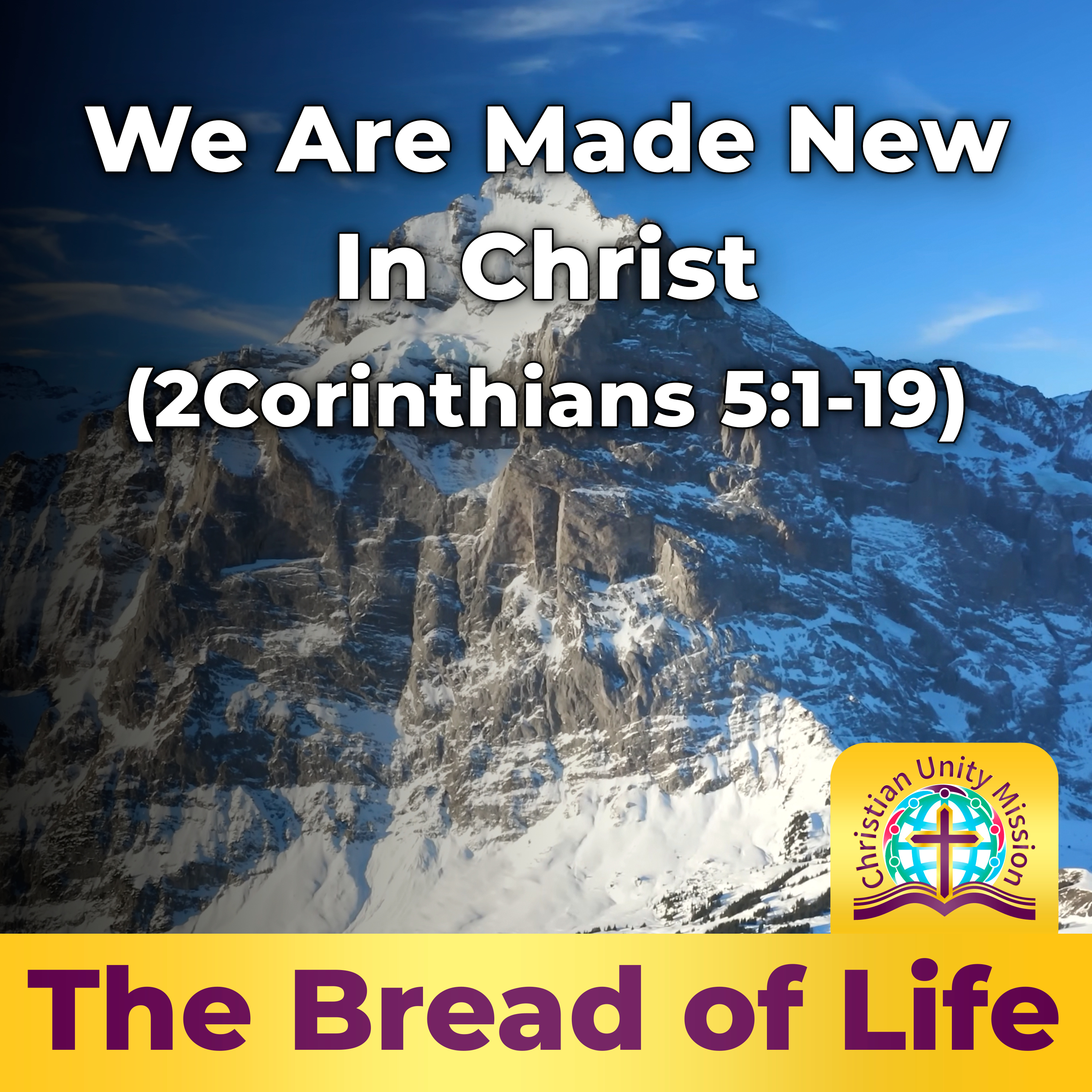 We Are Made New In Christ. (2Corinthians 5:1-19) episode artwork