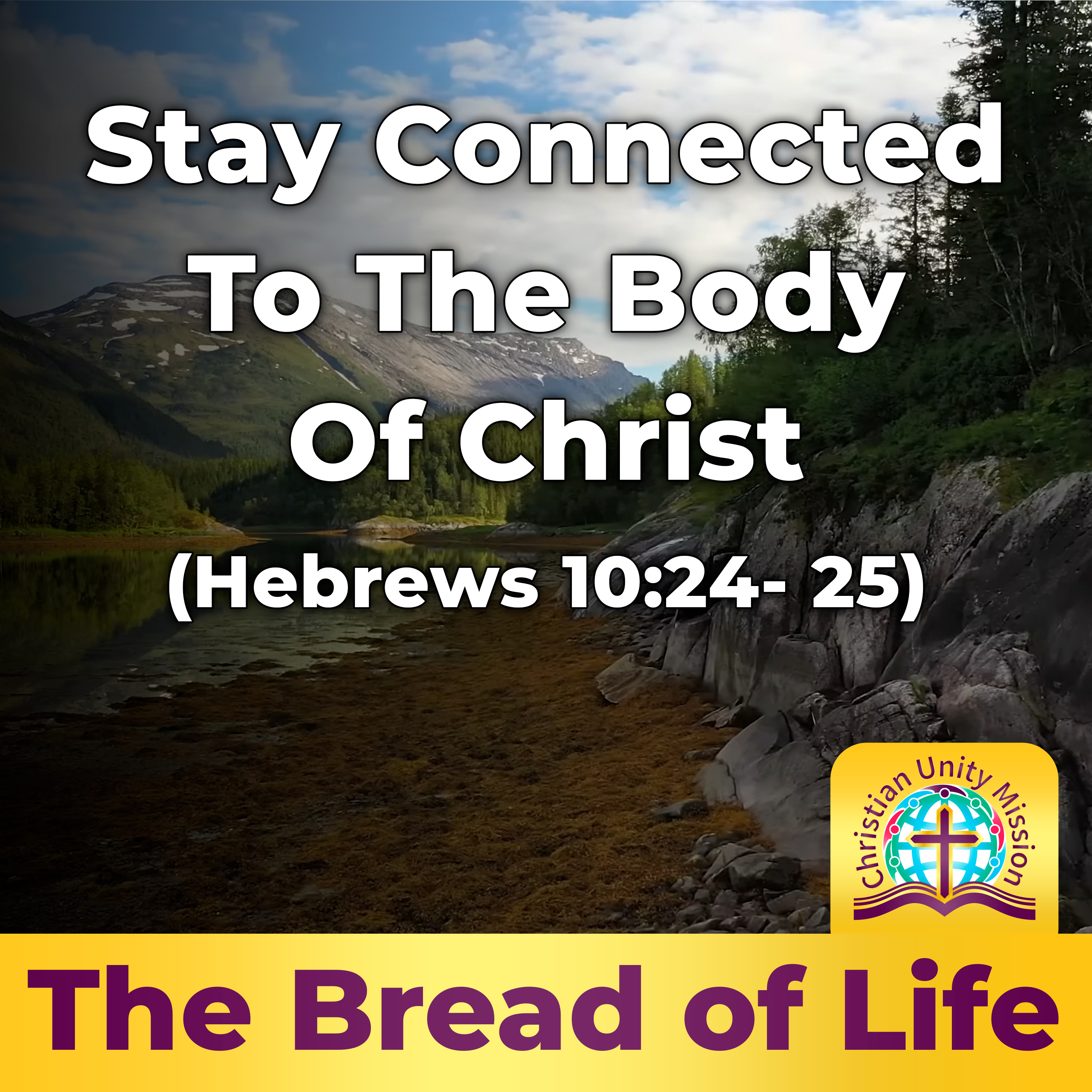 Stay Connected To The Body Of Christ (Hebrews 10:24- 25) episode artwork