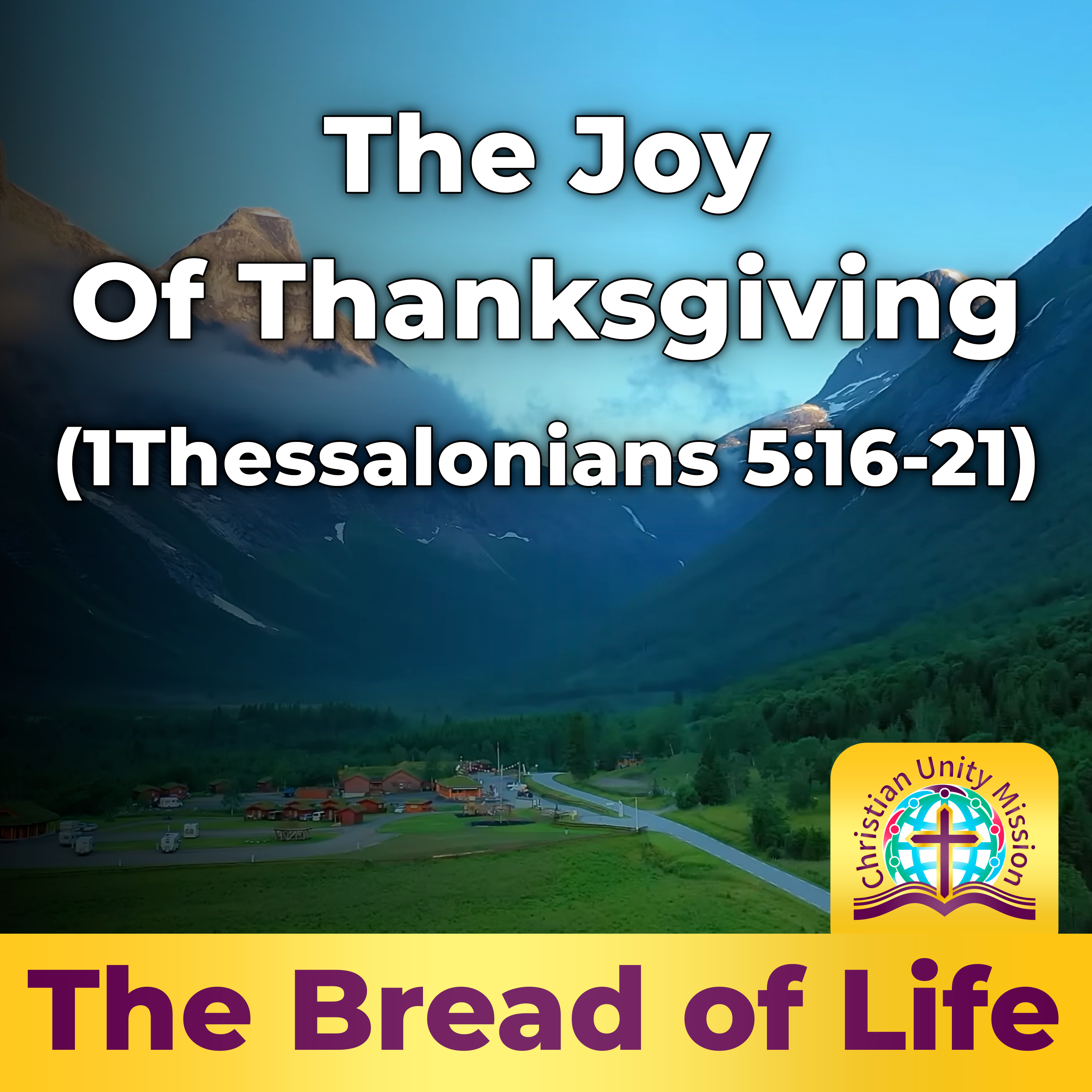 The Joy Of Thanksgiving (1Thessalonians 5:16-21) episode artwork