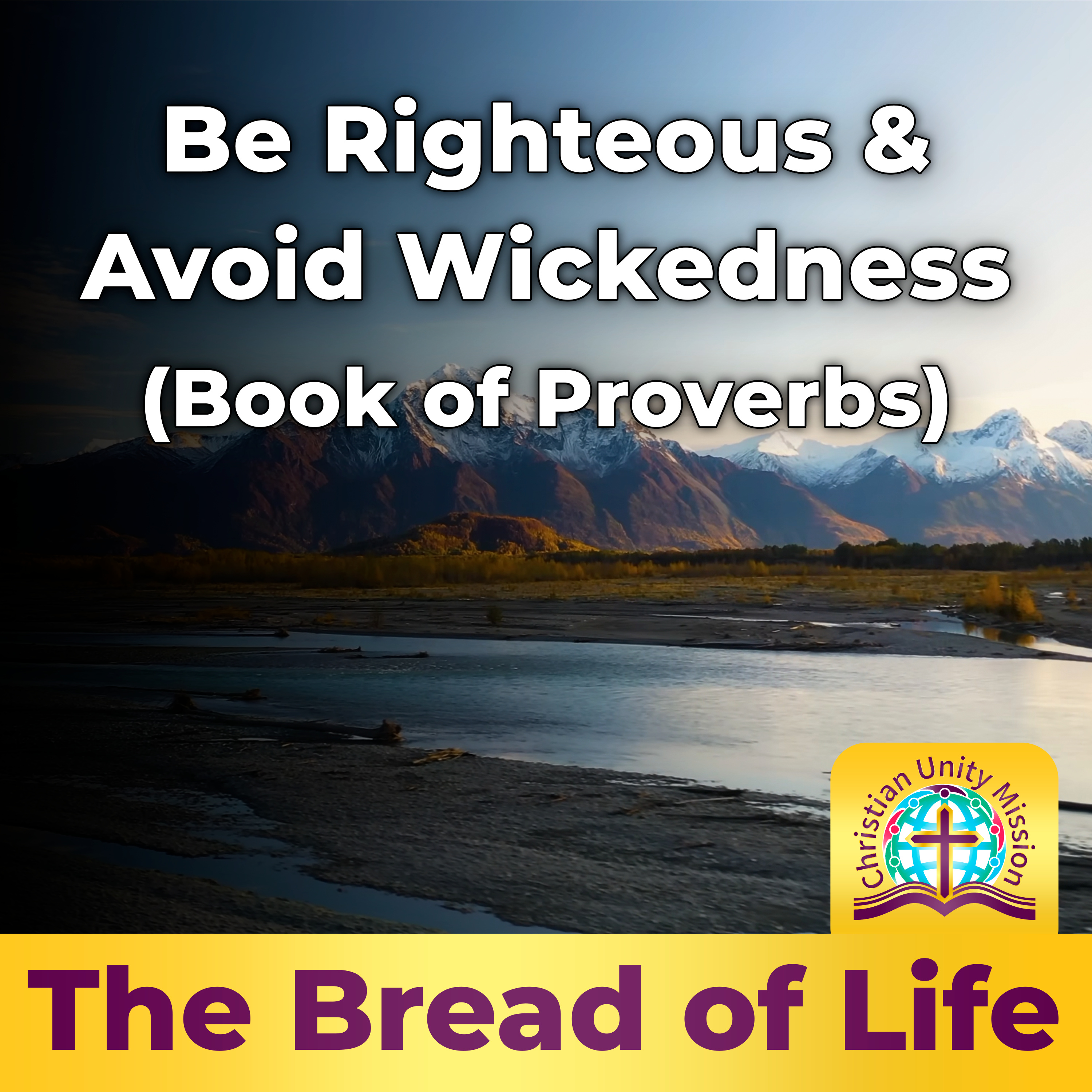 Be Righteous & Avoid Wickedness (Book of Proverbs) episode artwork