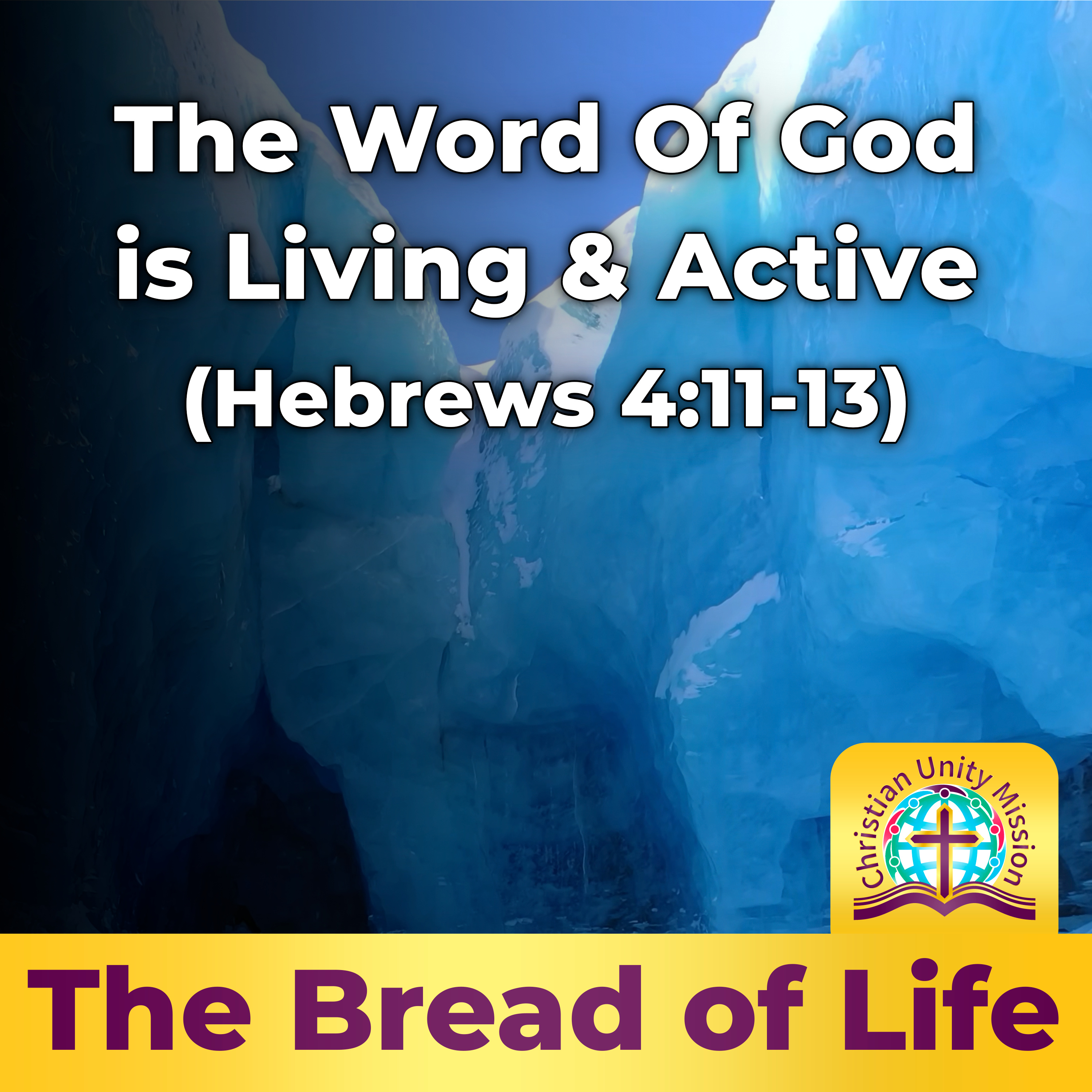 The Word Of God is Living & Active (Hebrews 4:11-13) episode artwork
