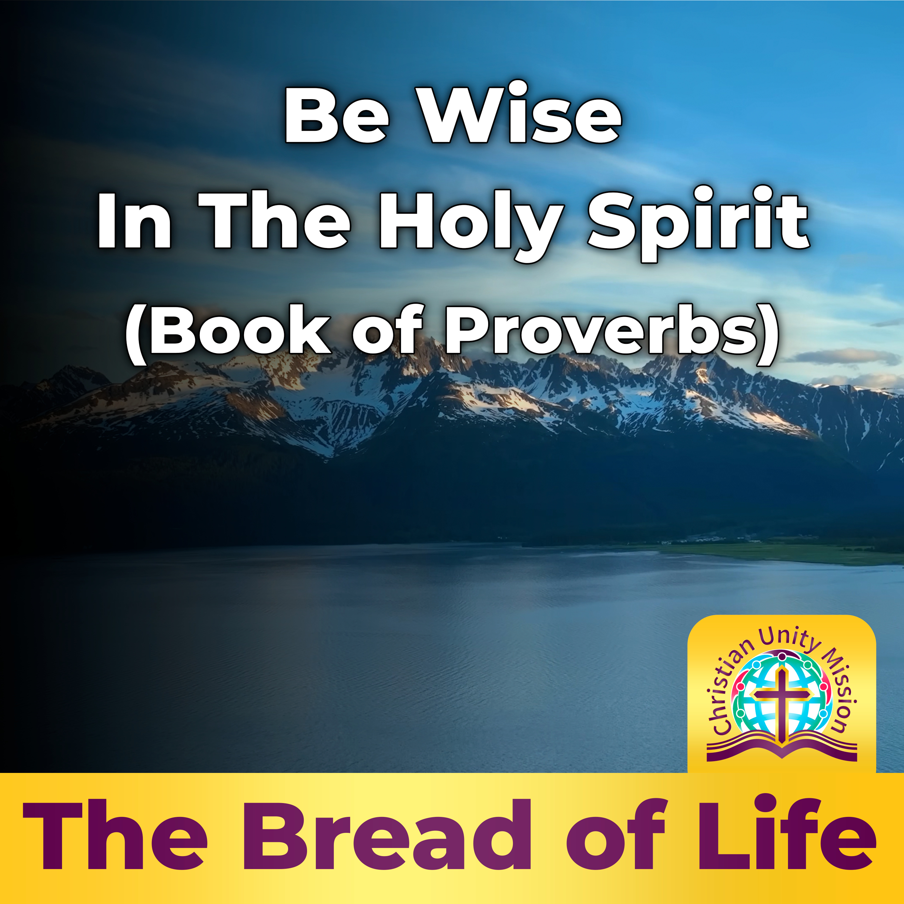 Be Wise In The Holy Spirit (Book of Proverbs) episode artwork