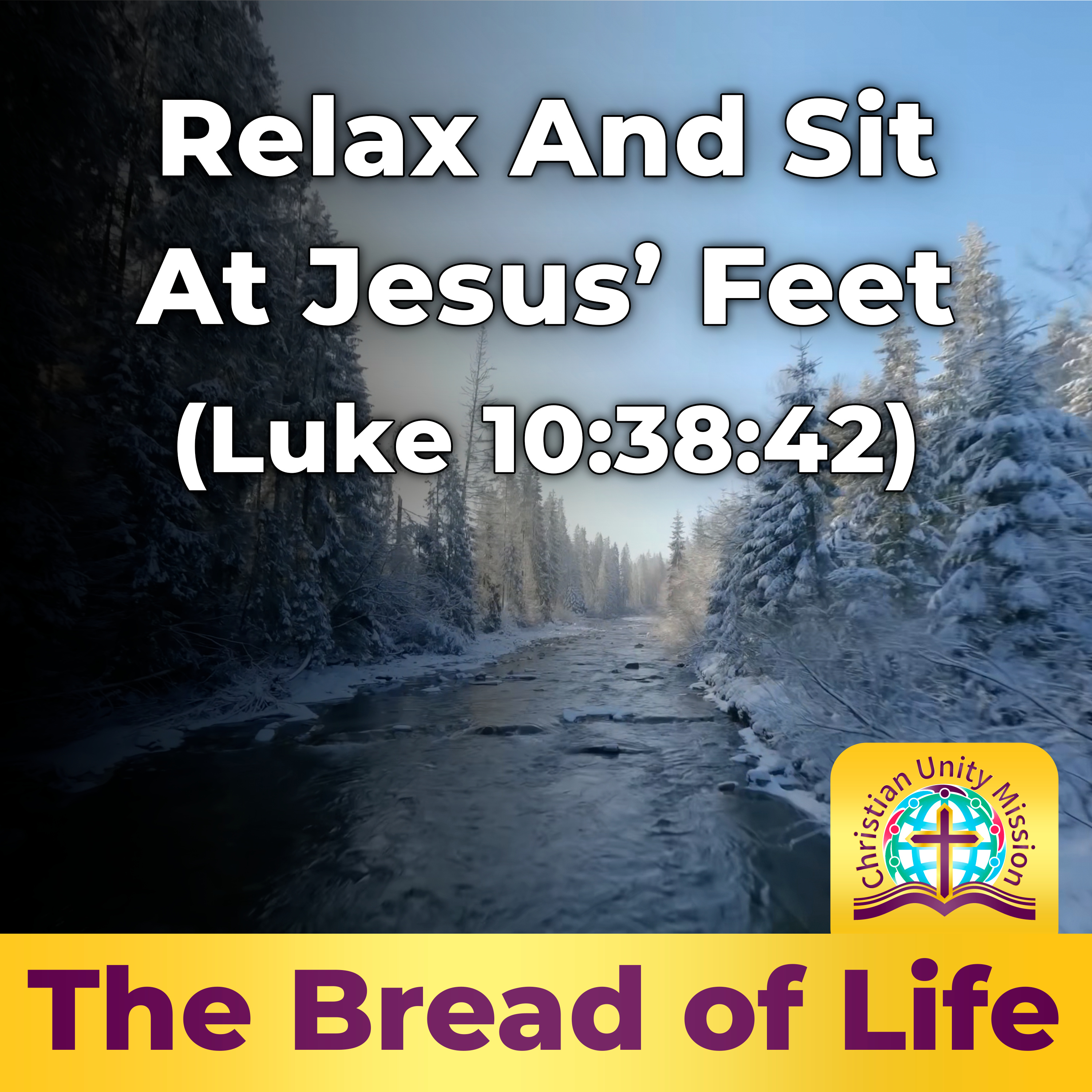 Relax And Sit At Jesus’ Feet (Luke 10:38:42) episode artwork