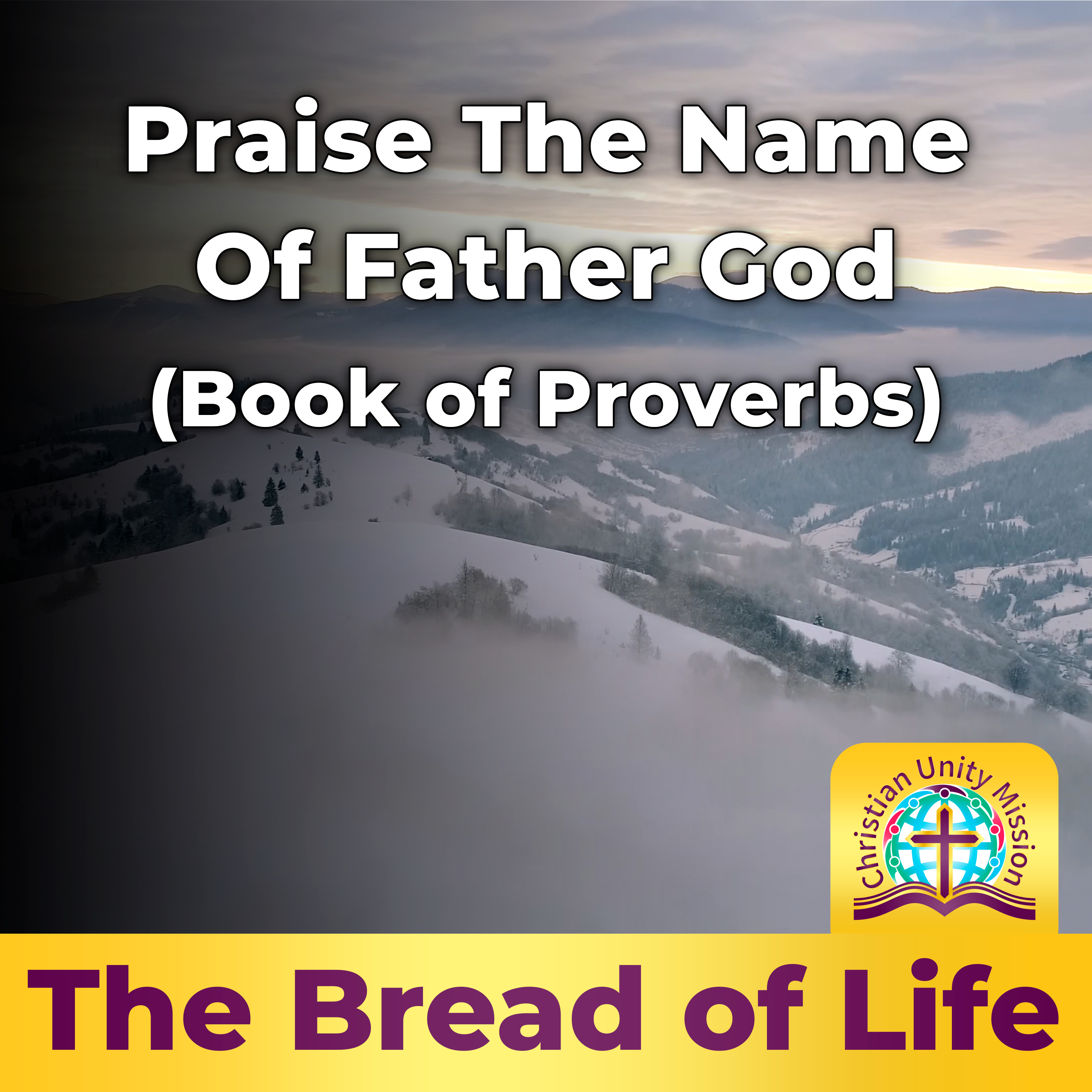 Praise The Name Of Father God (Book of Proverbs) episode artwork