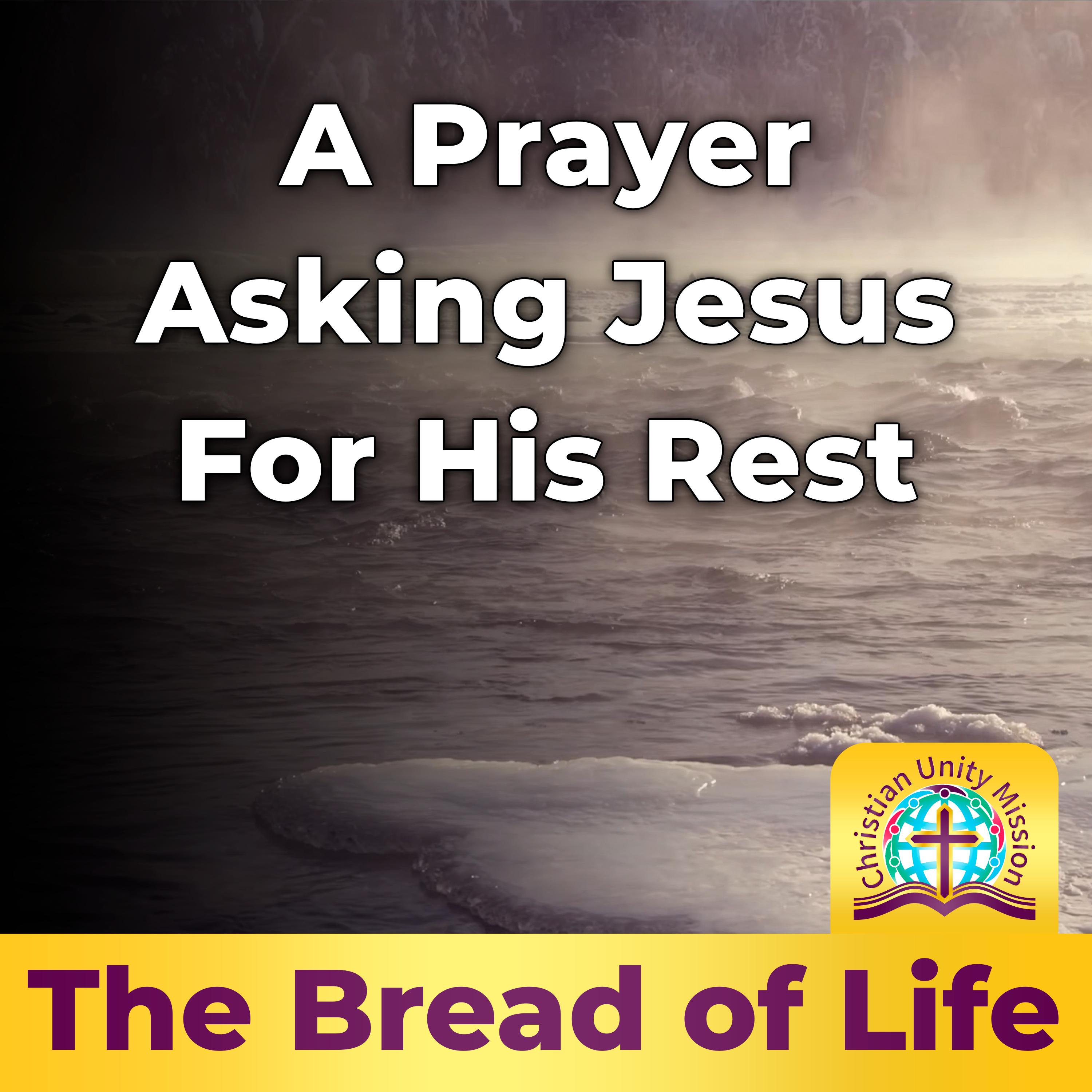 A Prayer Asking Jesus For His Rest episode artwork