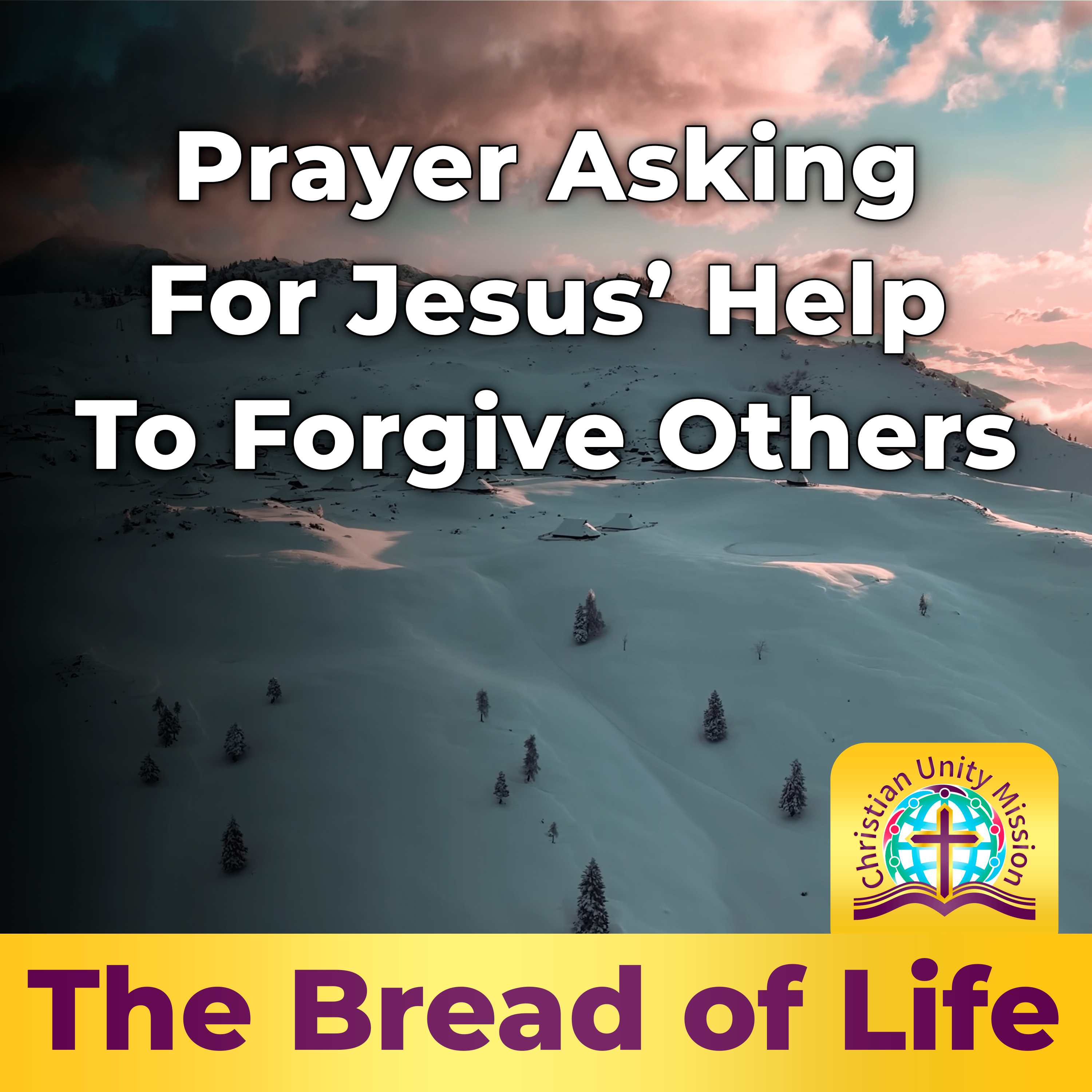 Prayer Asking For Jesus’ Help To Forgive Others episode artwork