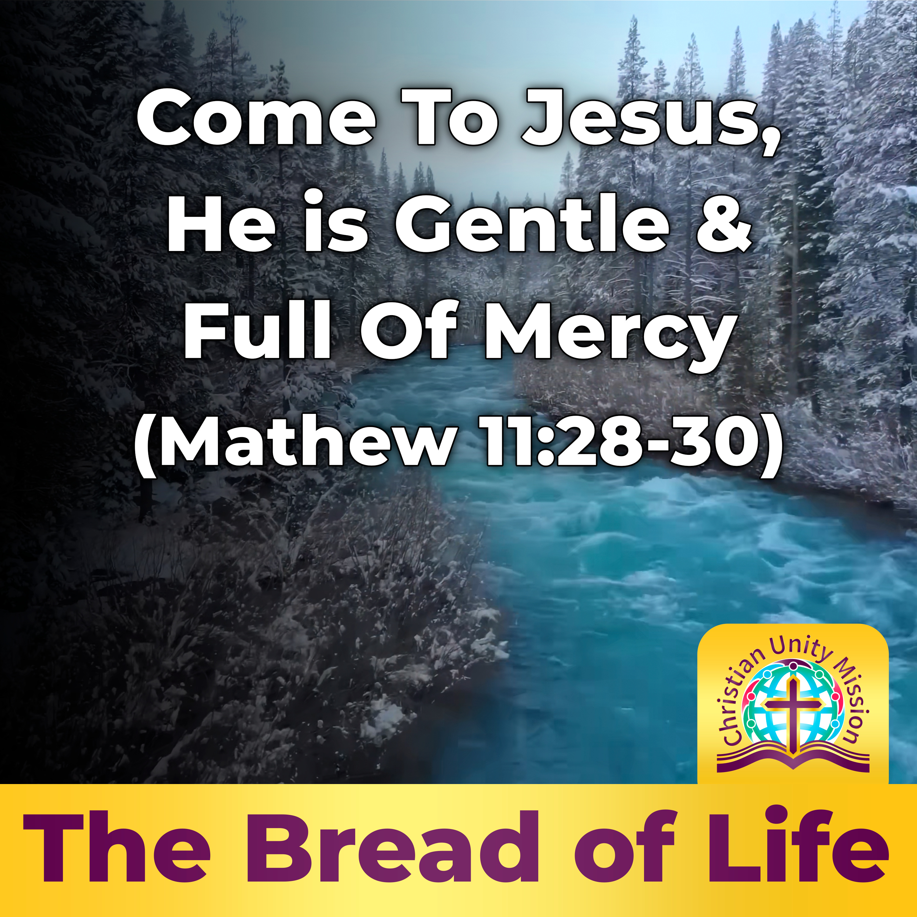 Come To Jesus, He is Gentle & Full Of Mercy (Mathew 11:28-30) episode artwork