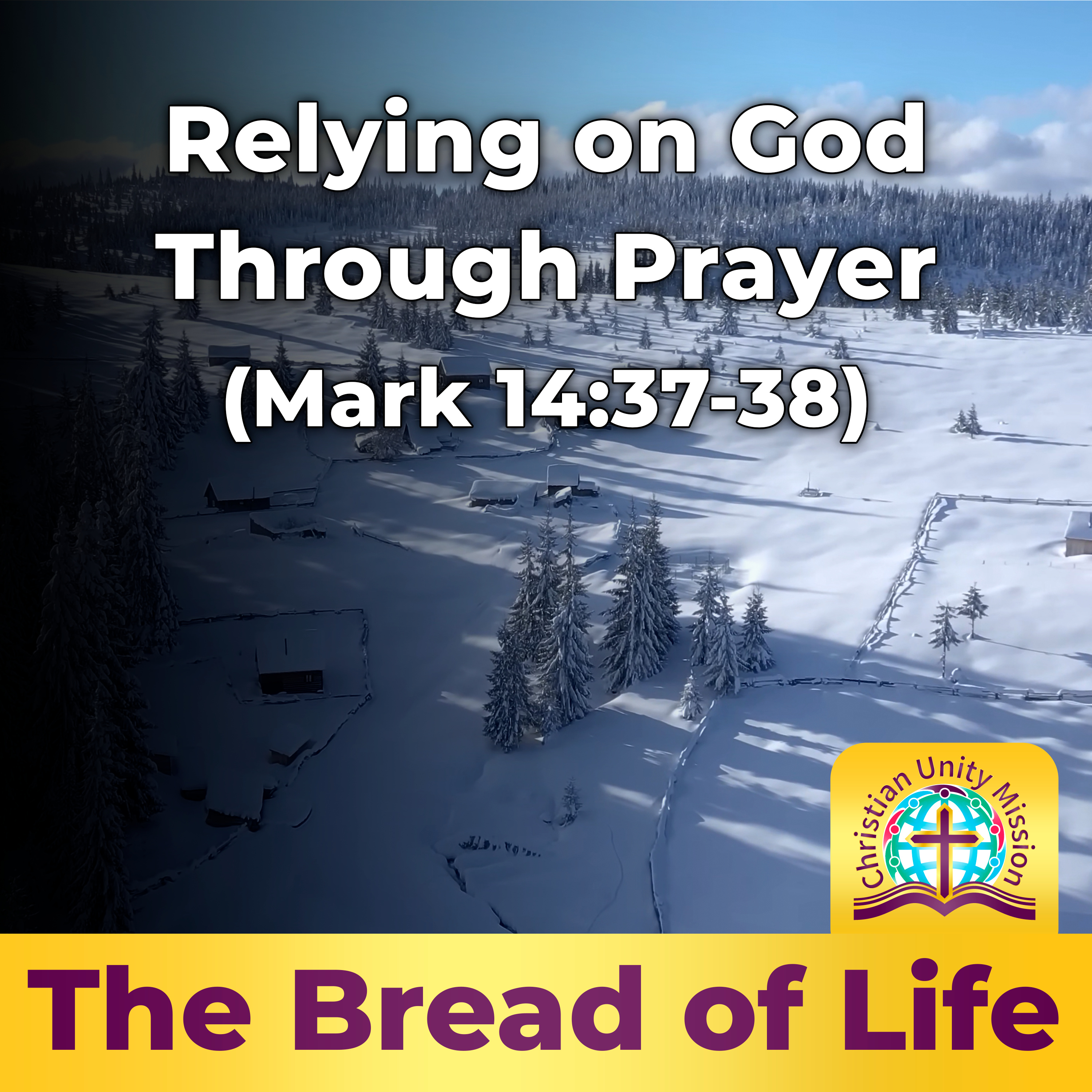 Relying on God Through Prayer (Mark 14:37-38) episode artwork