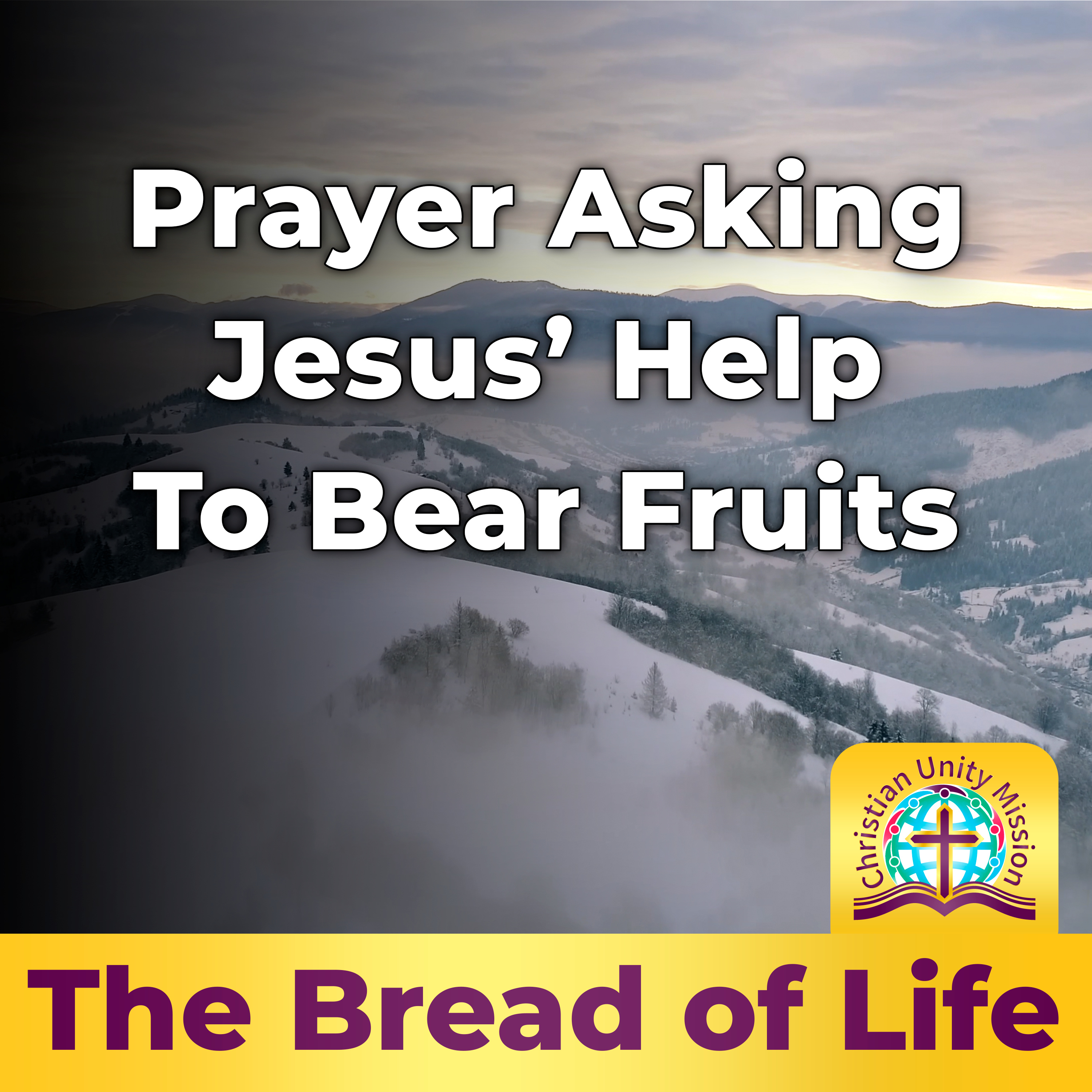 Prayer Asking Jesus’ Help To Bear Fruits episode artwork
