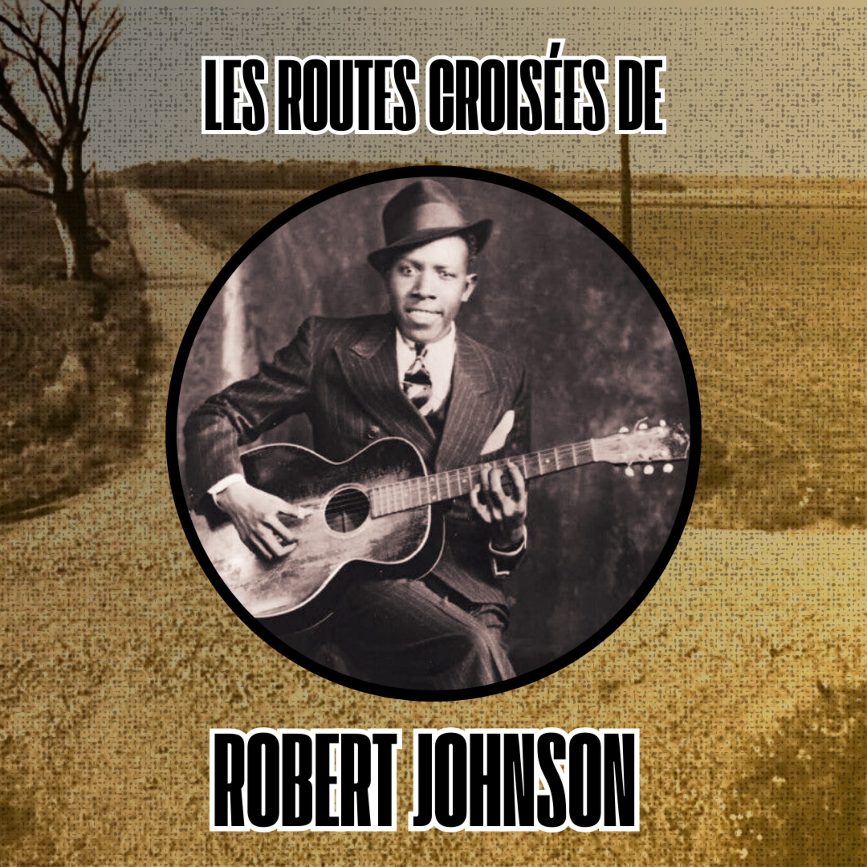 Les routes croisées de Robert Johnson episode artwork