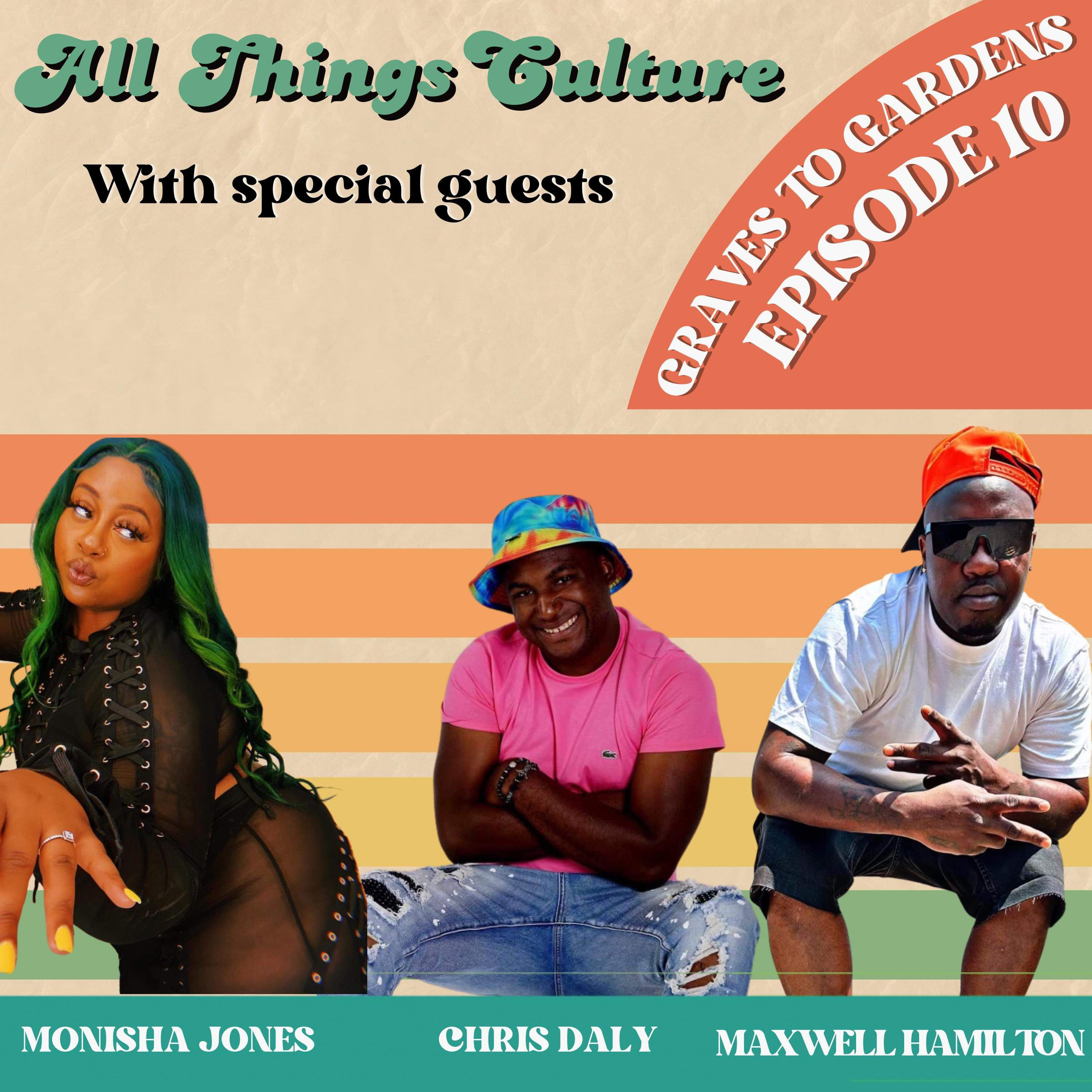 Graves To Gardens Episode 10 | All Things Culture