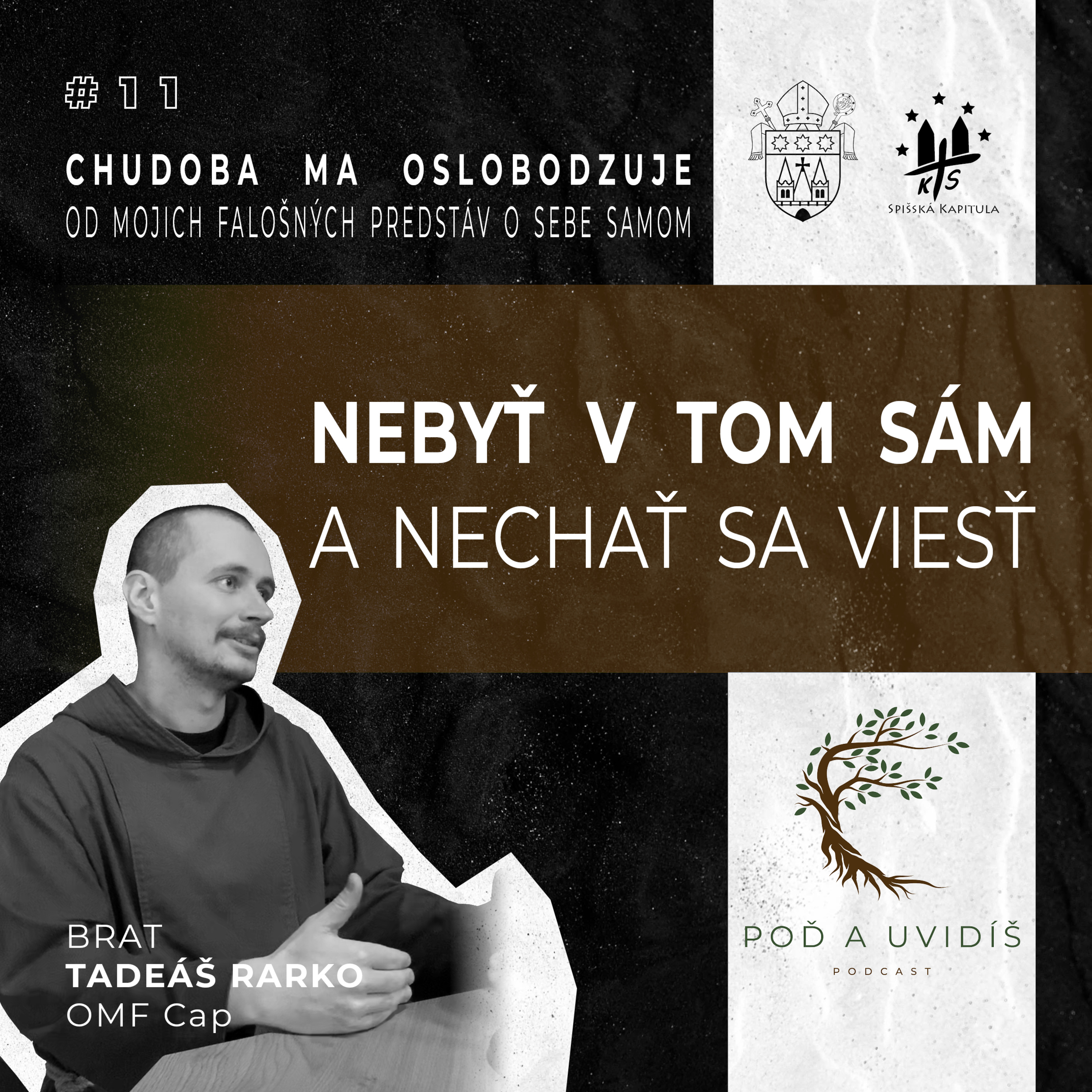 #11 Nebyť v tom sám a nechať sa viesť (brat Tadeáš OFM Cap) episode artwork