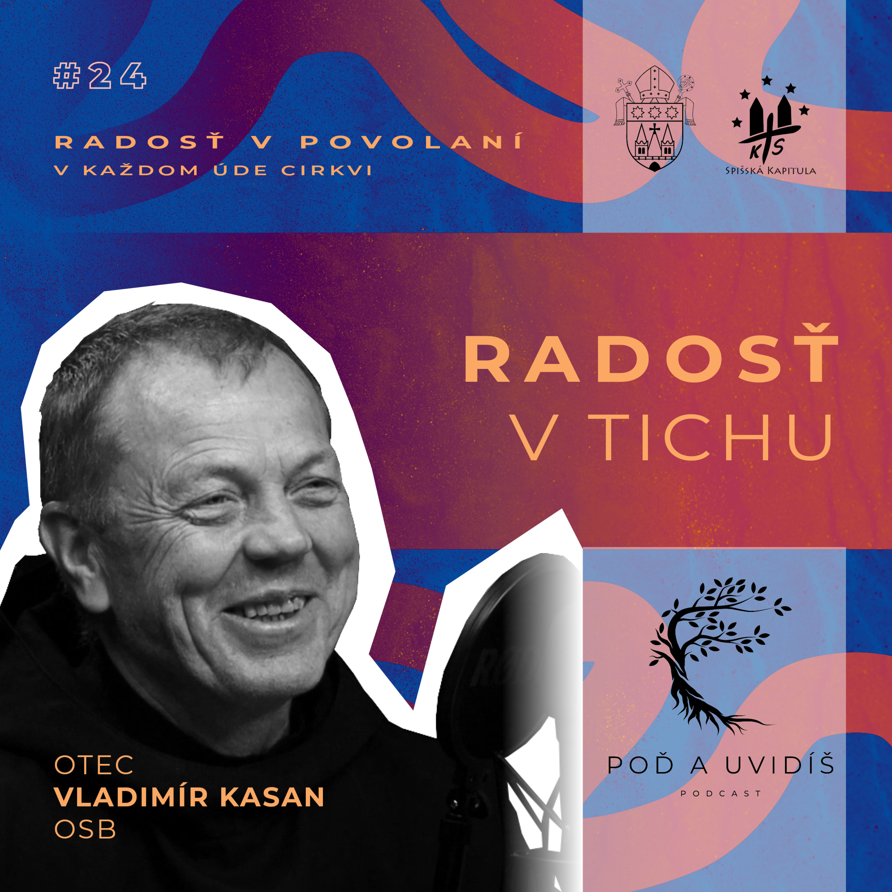#24 Radosť v tichu - o. Vladimír Kasan OSB episode artwork