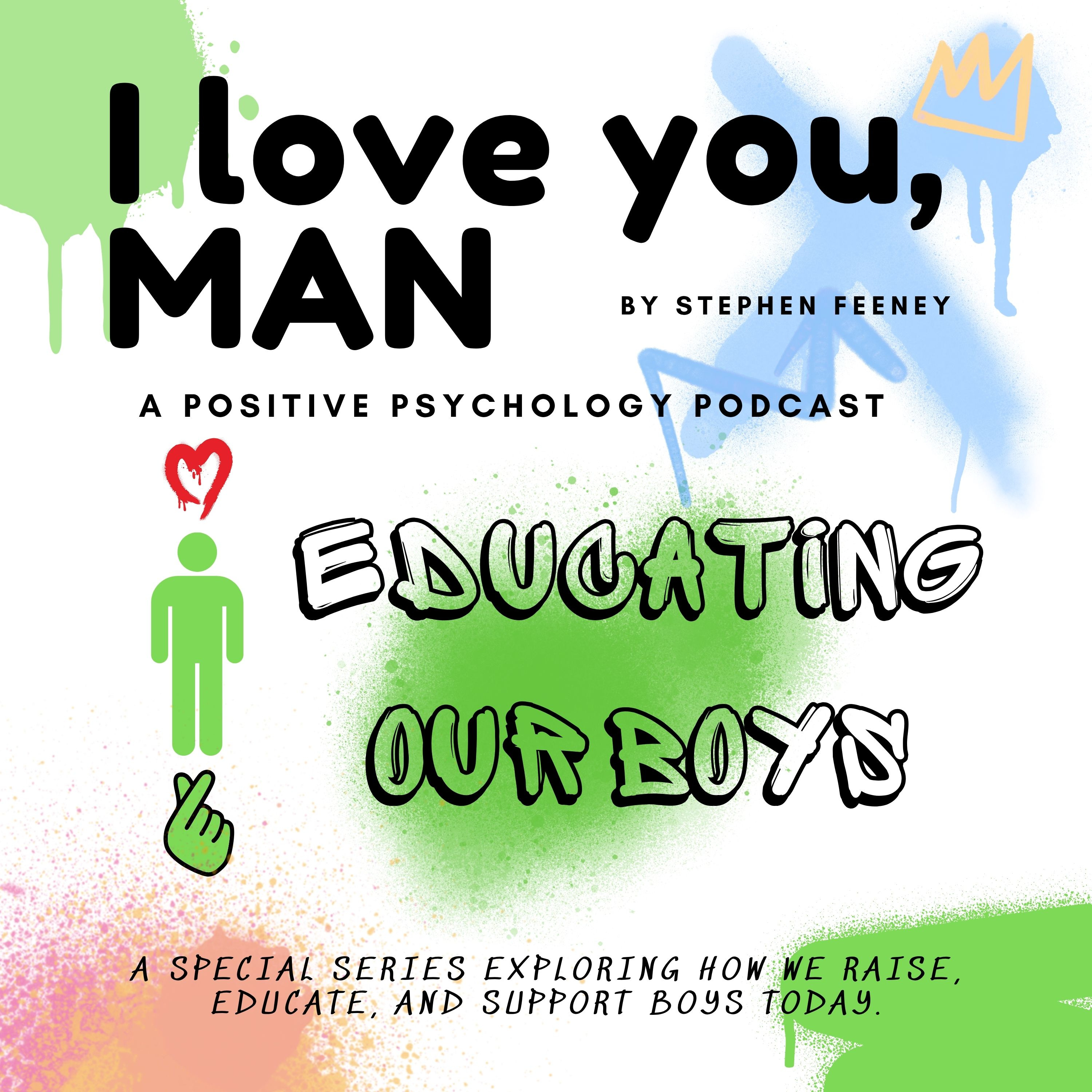 I Love You, MAN - A Positive Psychology Podcast