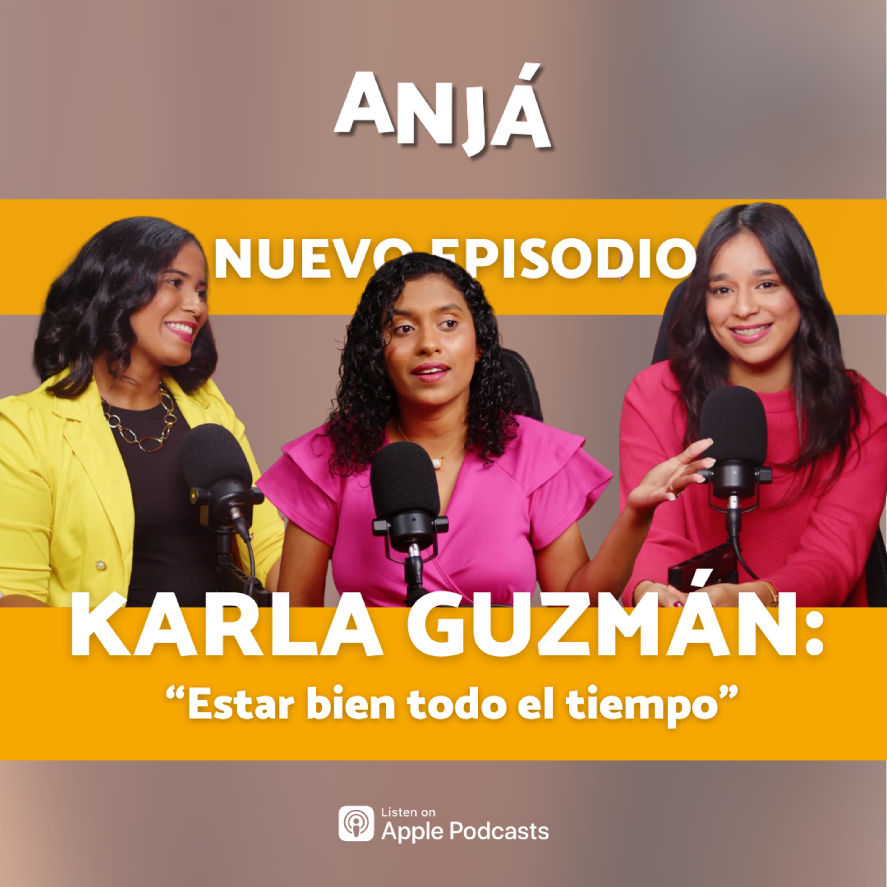 "Estar bien todo el tiempo" con Karla Guzmán | Anjá Podcast episode artwork