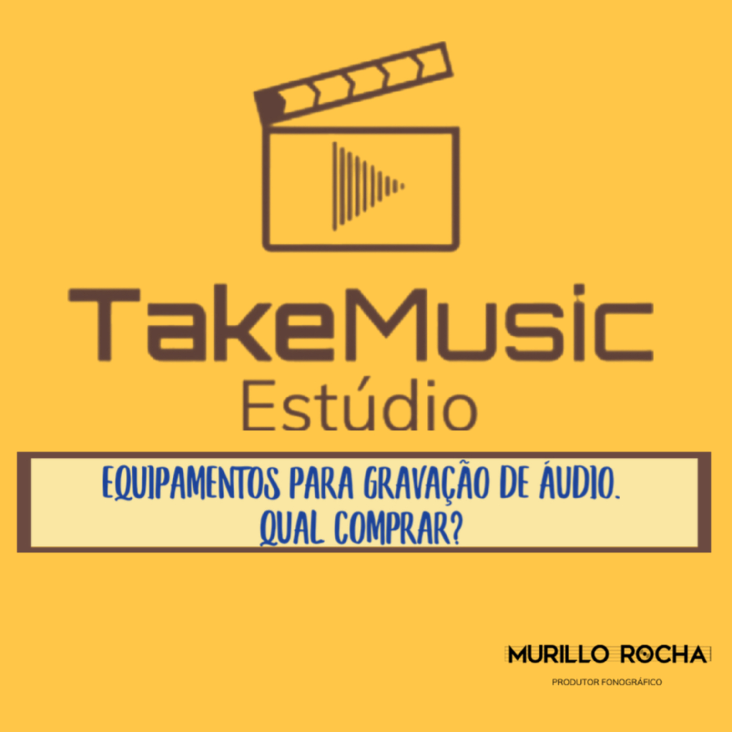 PodTake 2 - Qual Comprar? Equipamentos de Áudio episode artwork