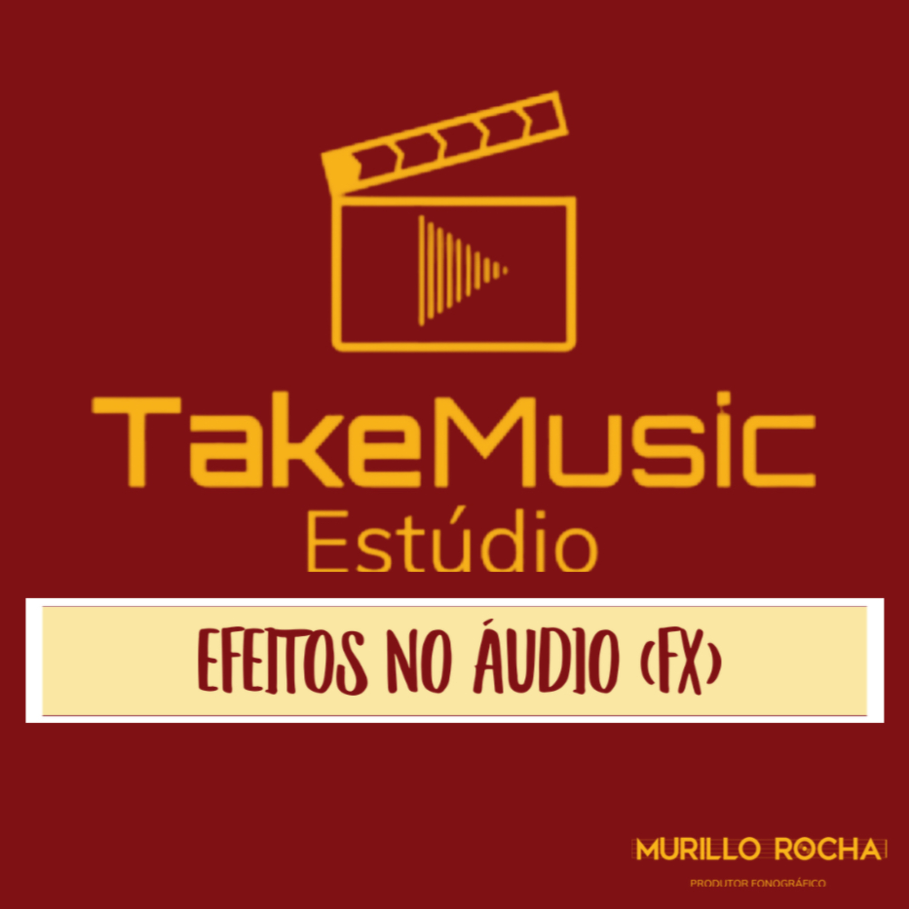 PodTake 4 - Efeitos no Audio (EFX) episode artwork