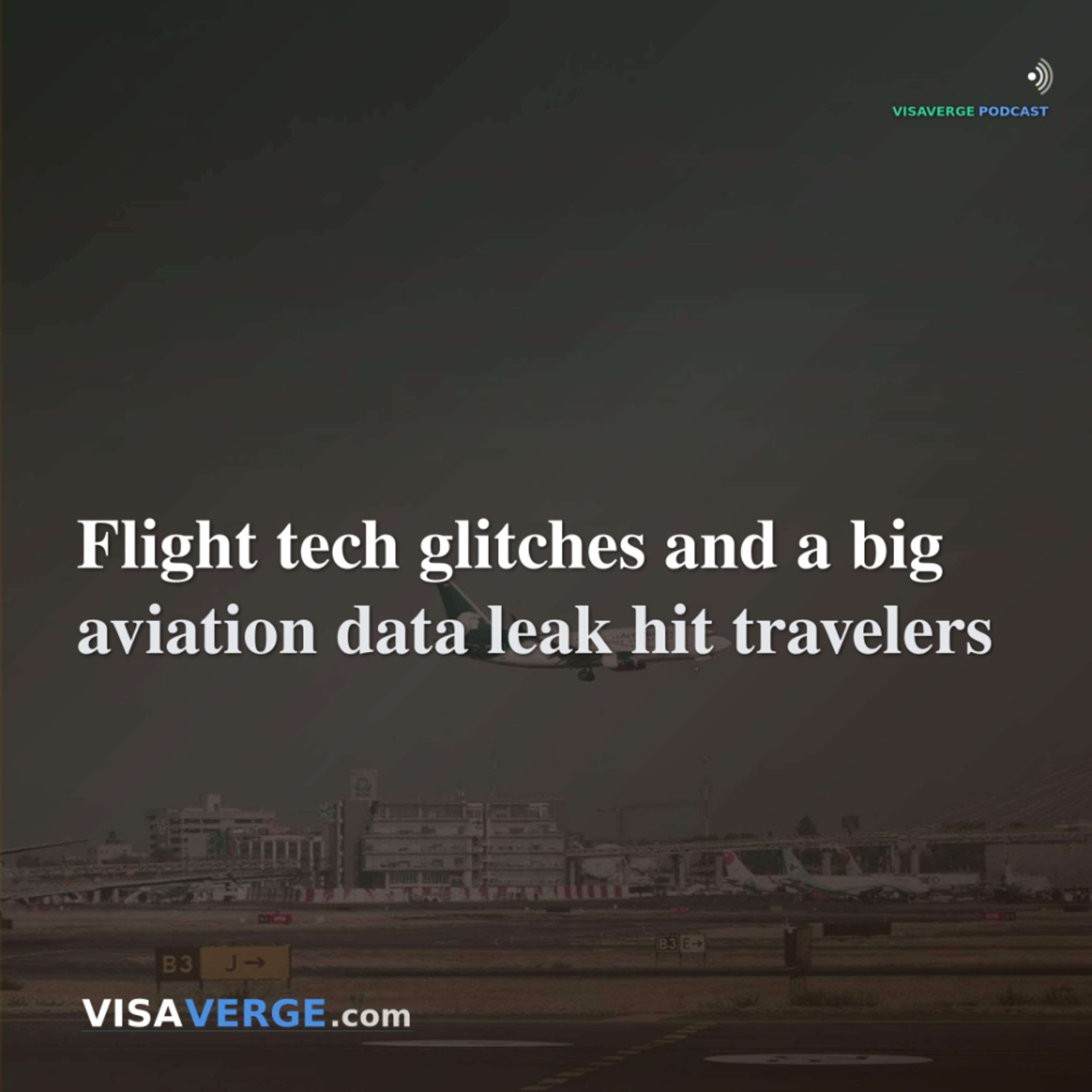 Flight tech glitches and a big aviation data leak hit travelers